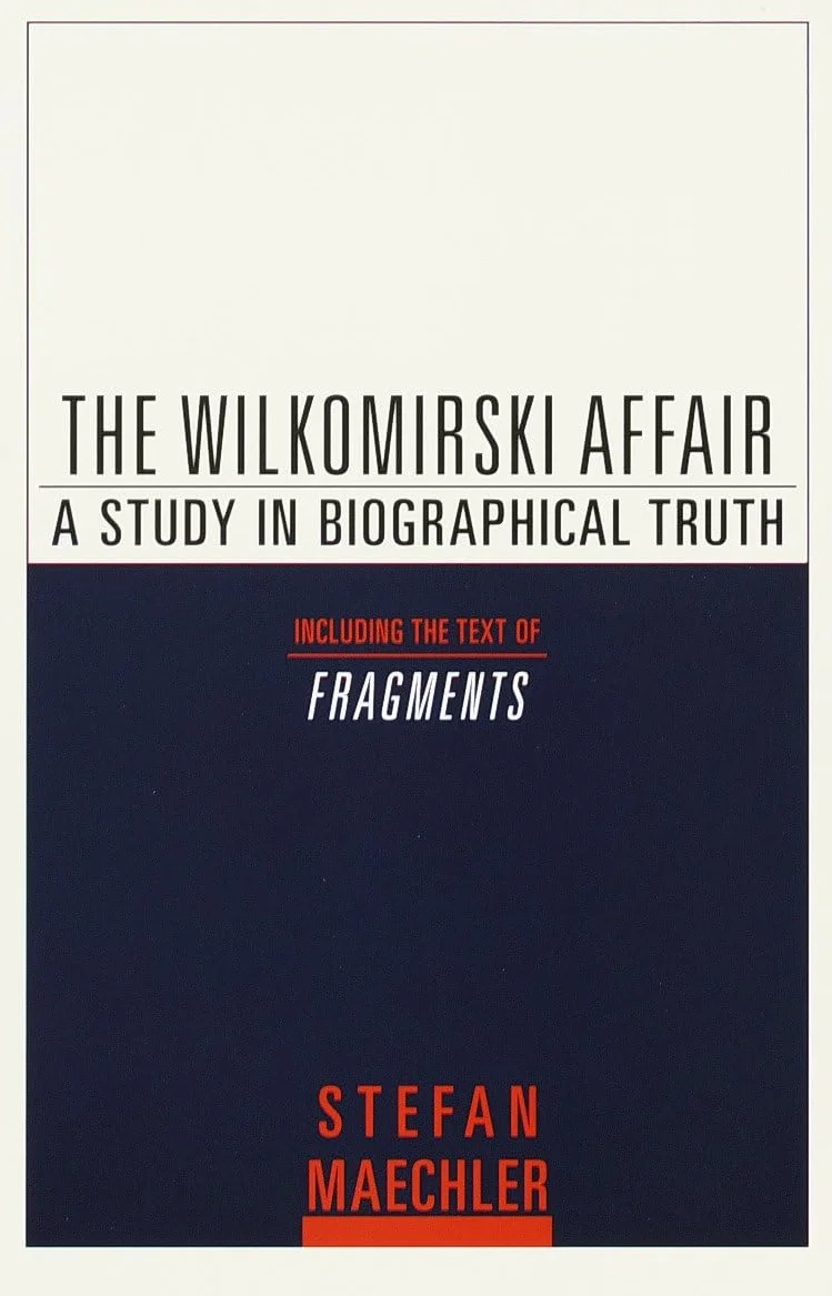 The Wilkomirski Affair: A Study in Biographical Truth