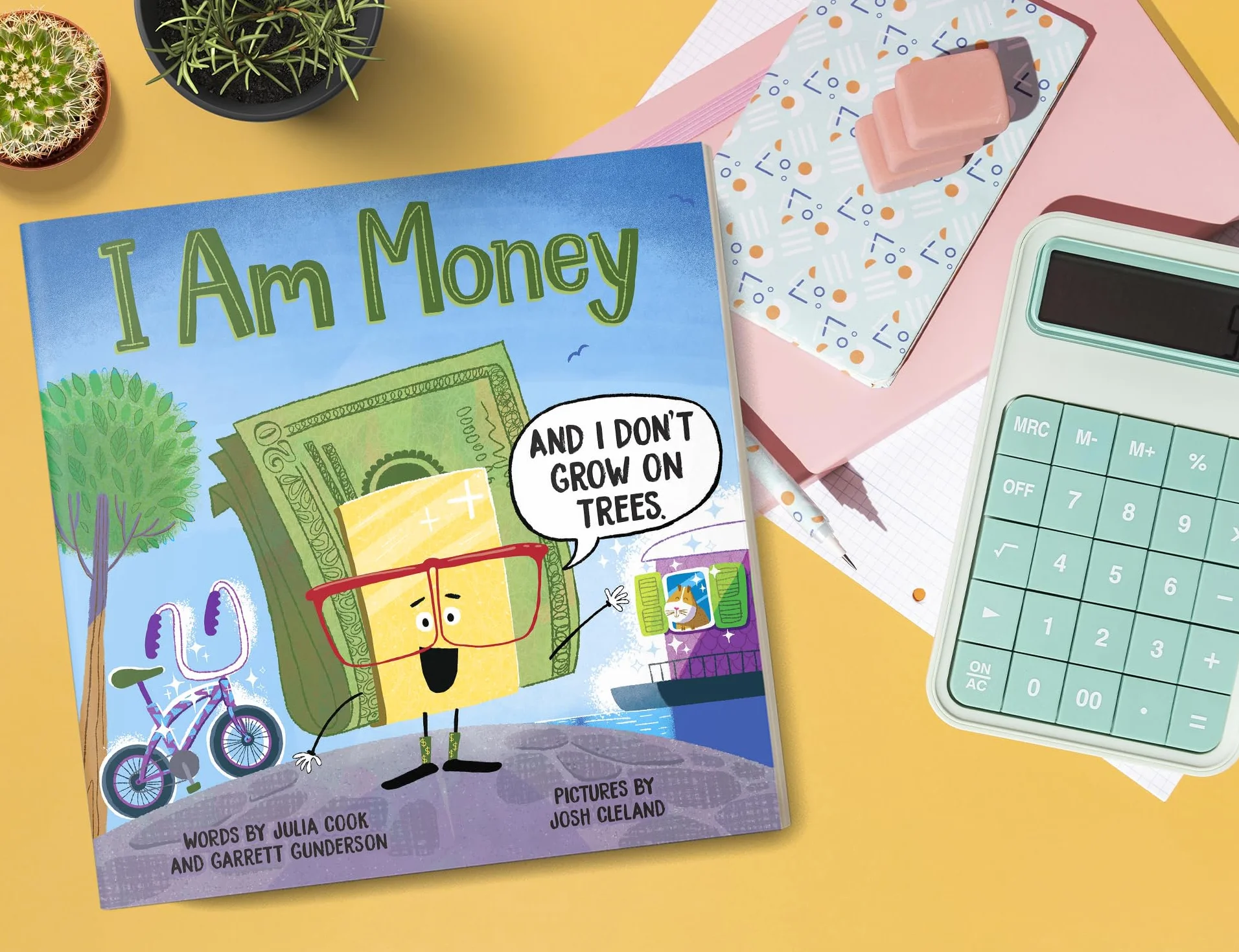 I Am Money: And I Don't Grow on Trees