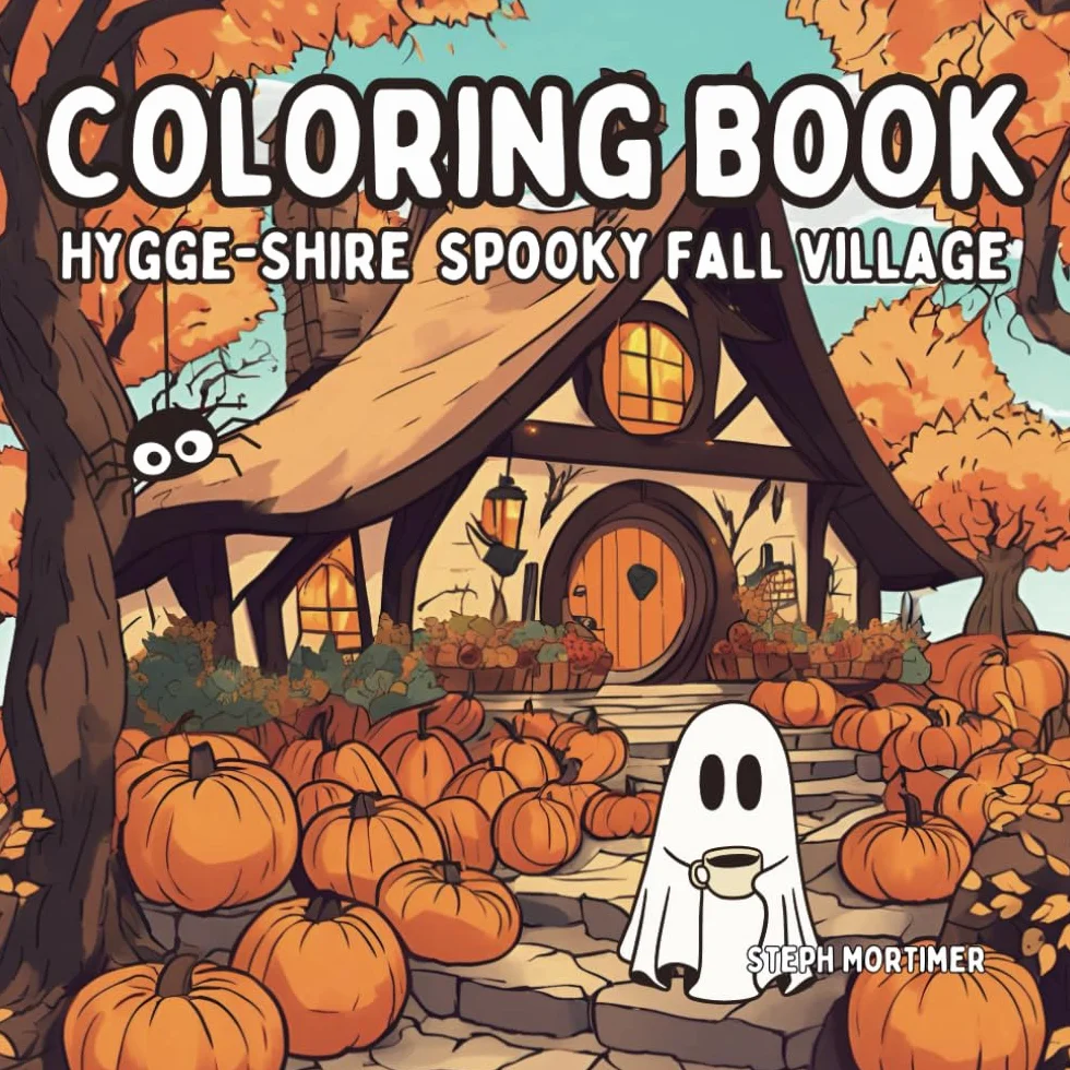 Hygge-Shire Spooky Fall Village : Adult and Teen cozy coloring book for relaxing and mindfulness: Relax and unwind from your busy day with cute ghosts in a cozy spooky village