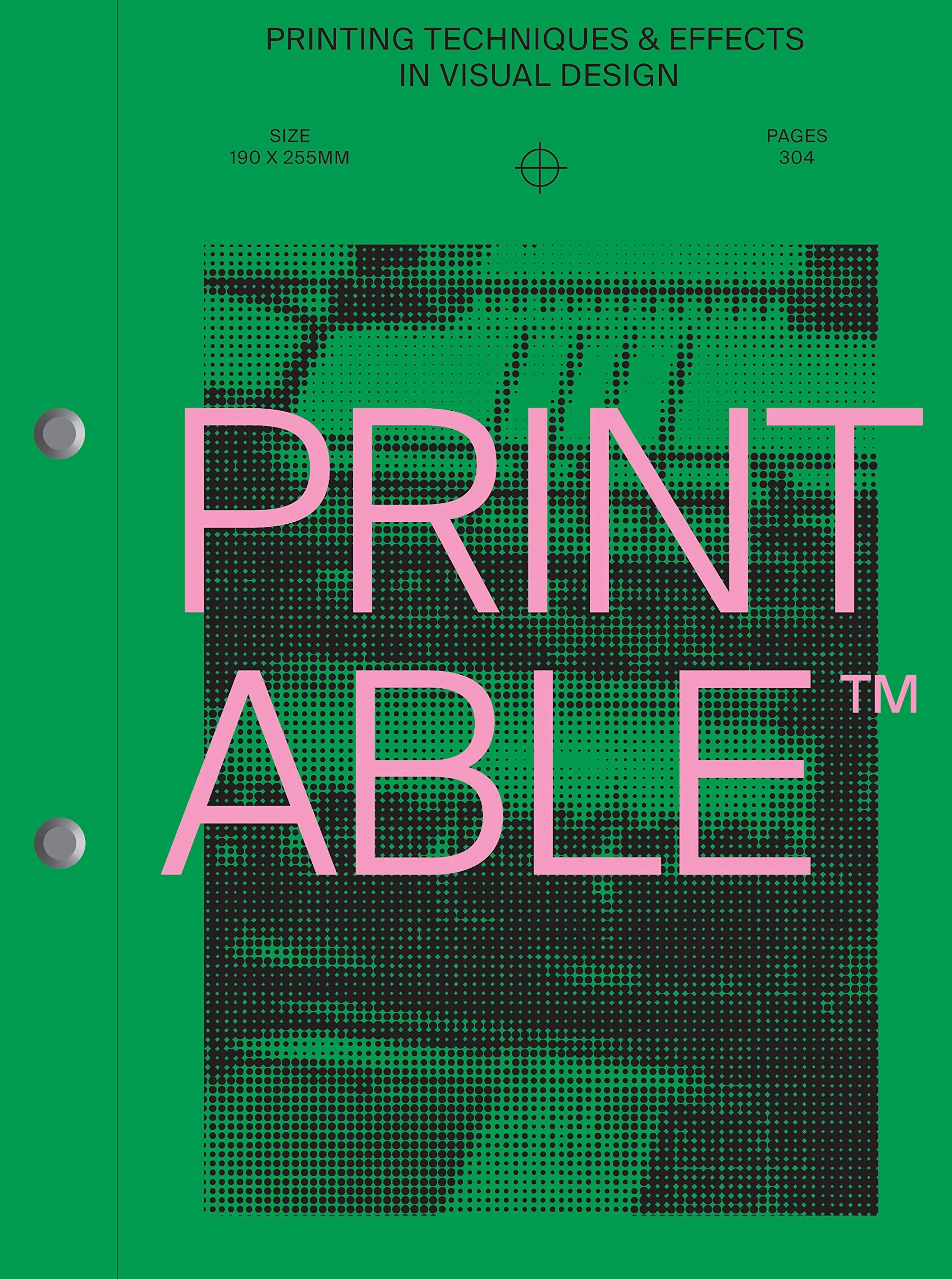 Printable : Printing Techniques & Effects in Visual Design /anglais