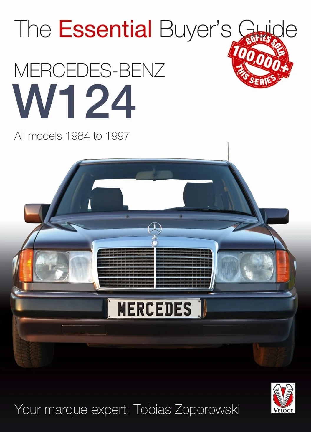 Mercedes-Benz W124 - All Models 1984-1997: All Models 1984 to 1997