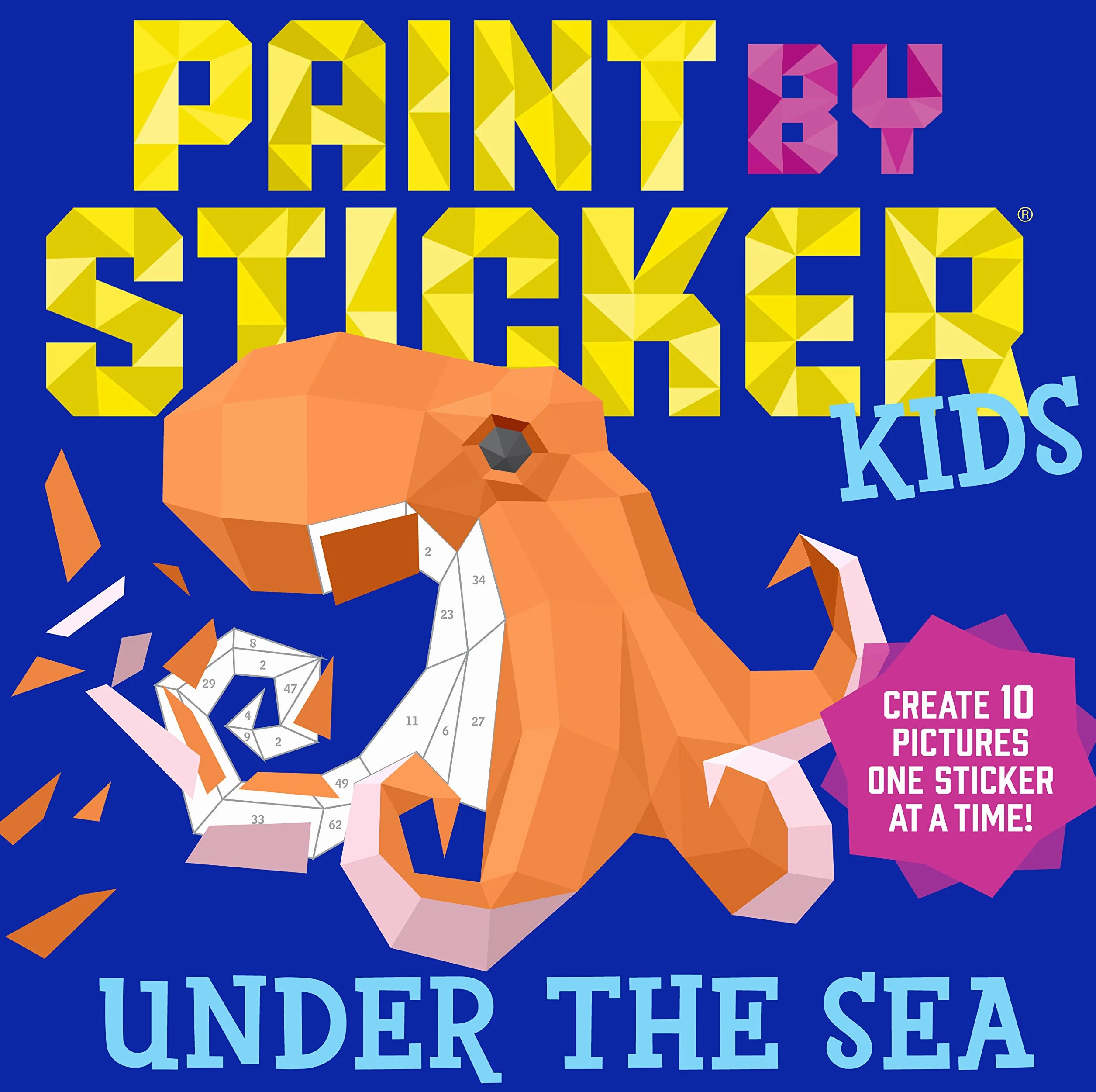 Paint By Sticker Kids: Under The Sea: Create 10 Pictures One Sticker At A Time!