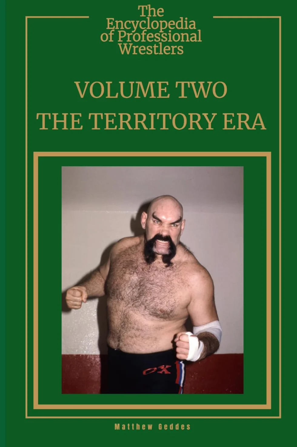 The Encyclopedia Of Professional Wrestlers - Volume Two: The Territory Era
