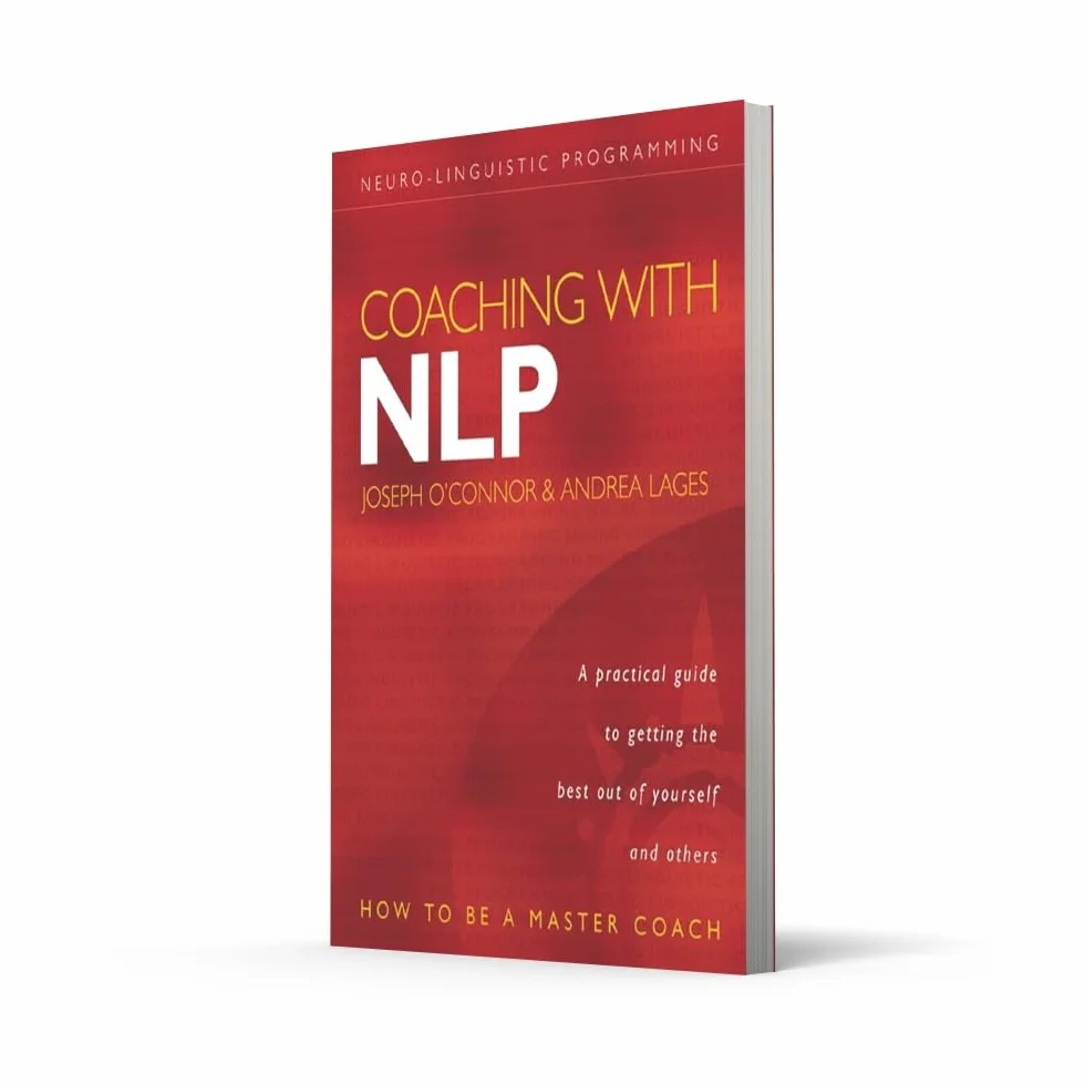 Coaching with NLP: How to Be a Master Coach