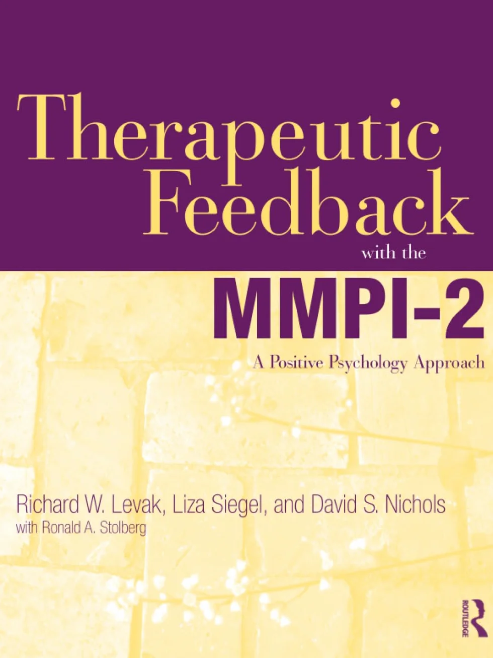 Therapeutic Feedback with the MMPI-2: A Positive Psychology Approach