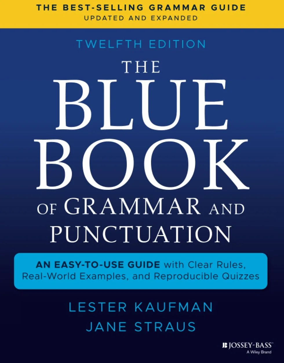 The Blue Book of Grammar and Punctuation: An Easy-To-Use Guide with Clear Rules, Real-World Examples, and Reproducible Quizzes