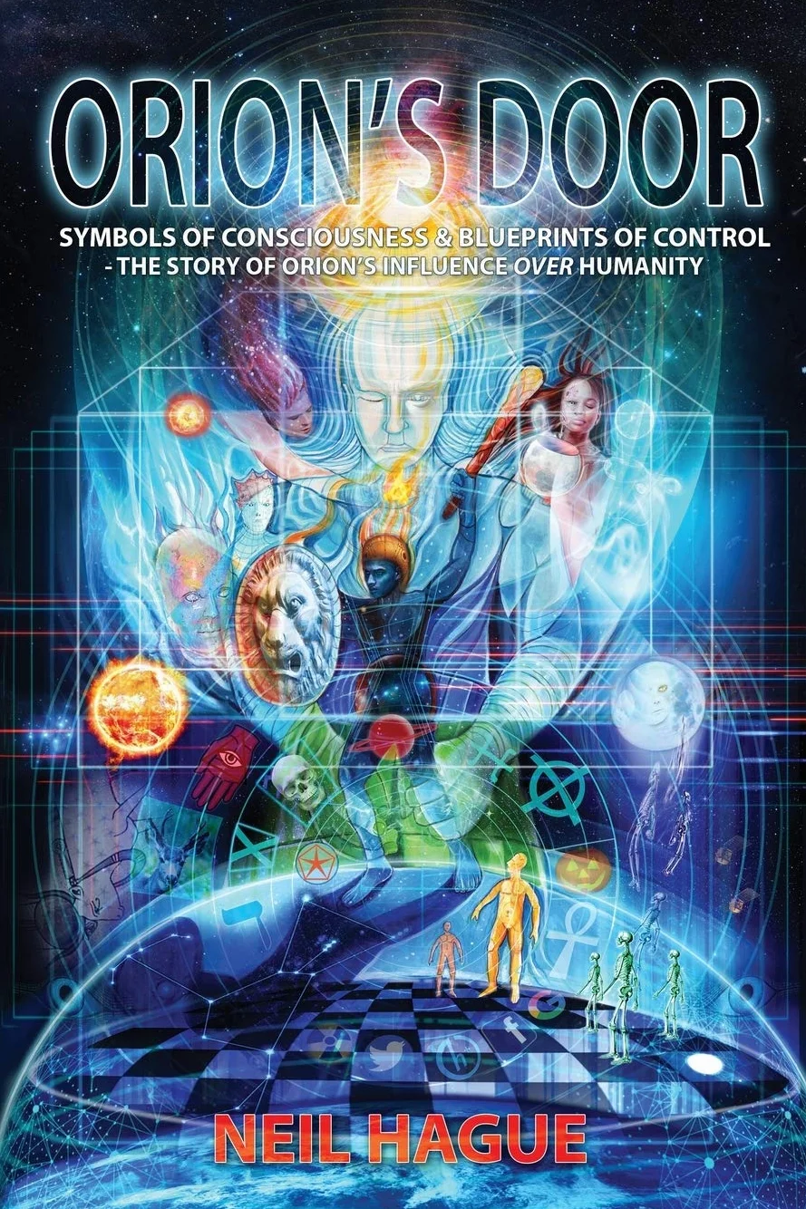 Orion's Door: Symbols of Consciousness & Blueprints of Control - The Story of Orion's Influence Over Humanity