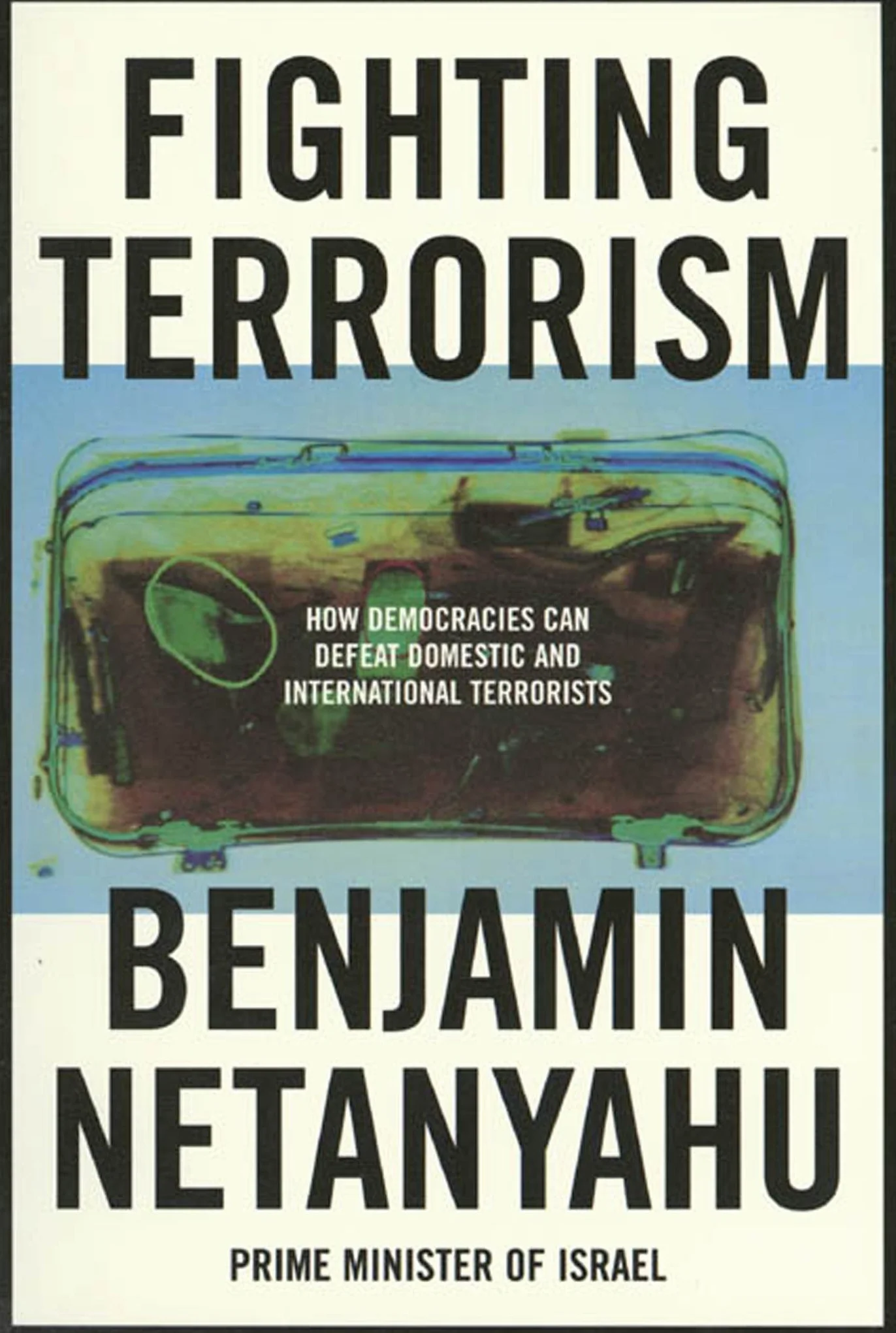 Fighting Terrorism: How Democracies Can Defeat Domestic and International Terrorists