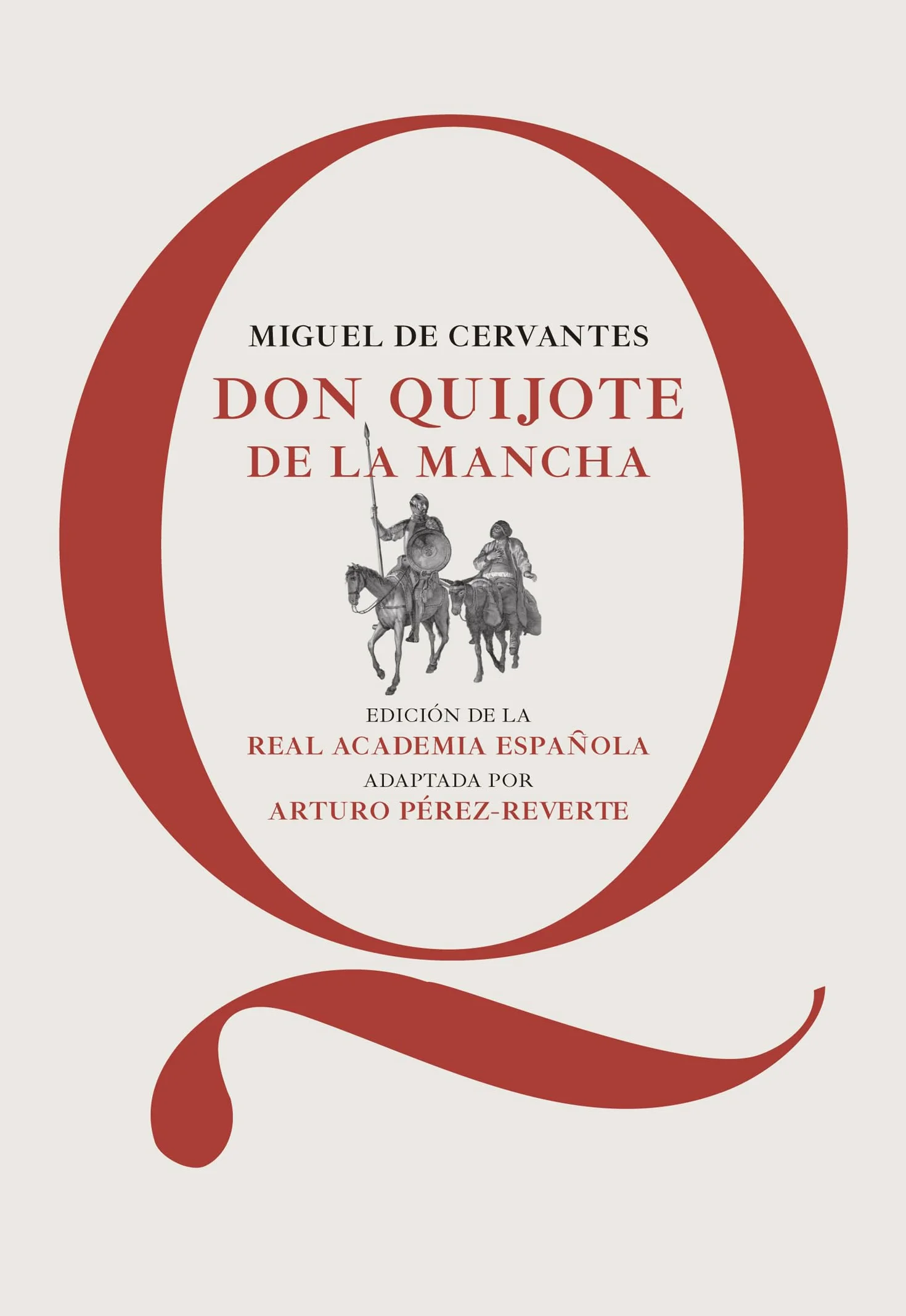 Don Quijote de la mancha: Edición de la RAE, adaptada por Arturo Pérez-Reverte