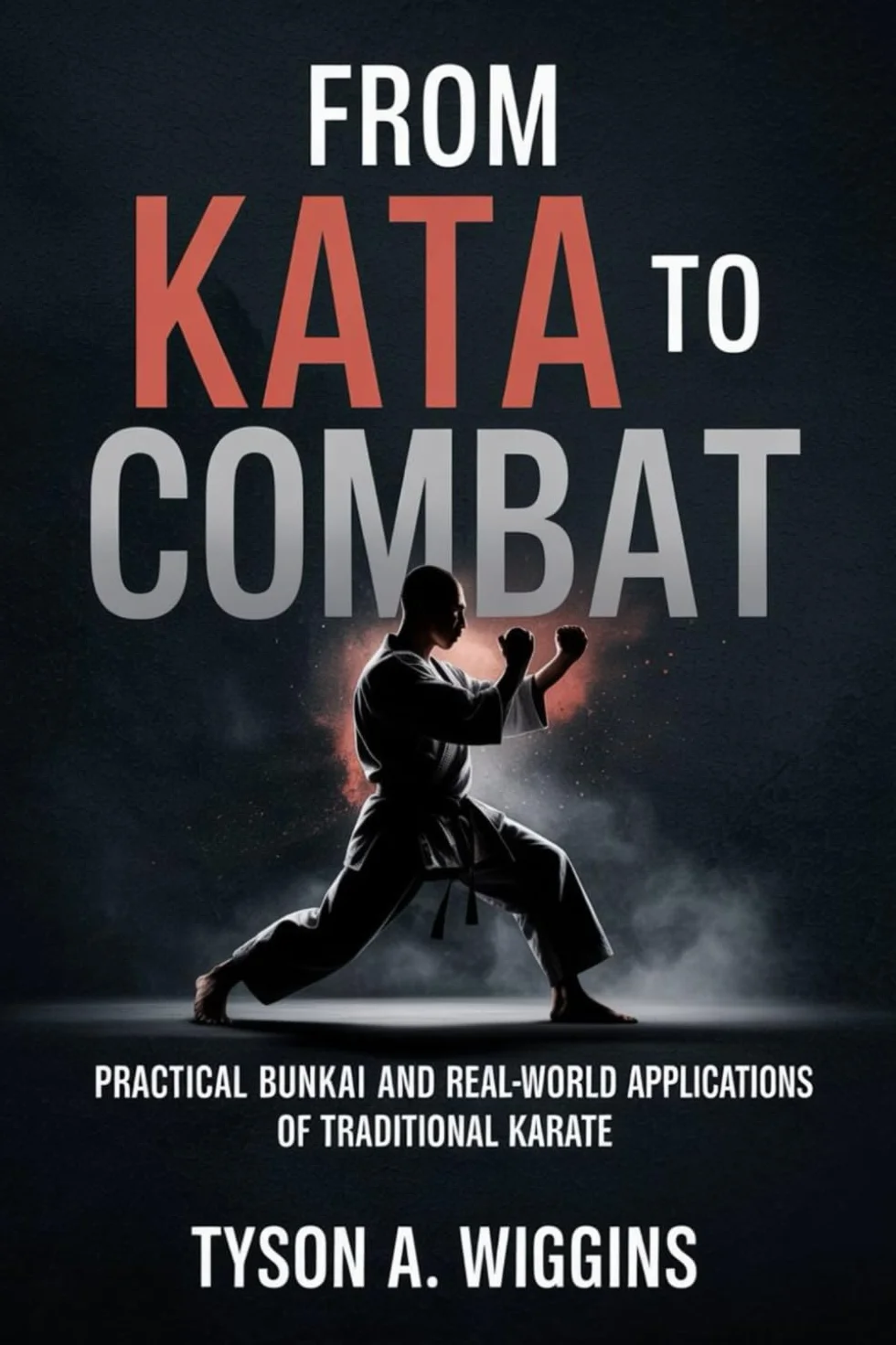 FROM KATA TO COMBAT: Practical Bunkai and Real-World Applications of Traditional Karate