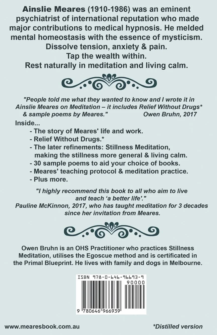 Ainslie Meares on Meditation: Dissolve tension, anxiety & pain.Tap your inner wealth. Includes Relief Without Drugs* & poems written by Meares.
