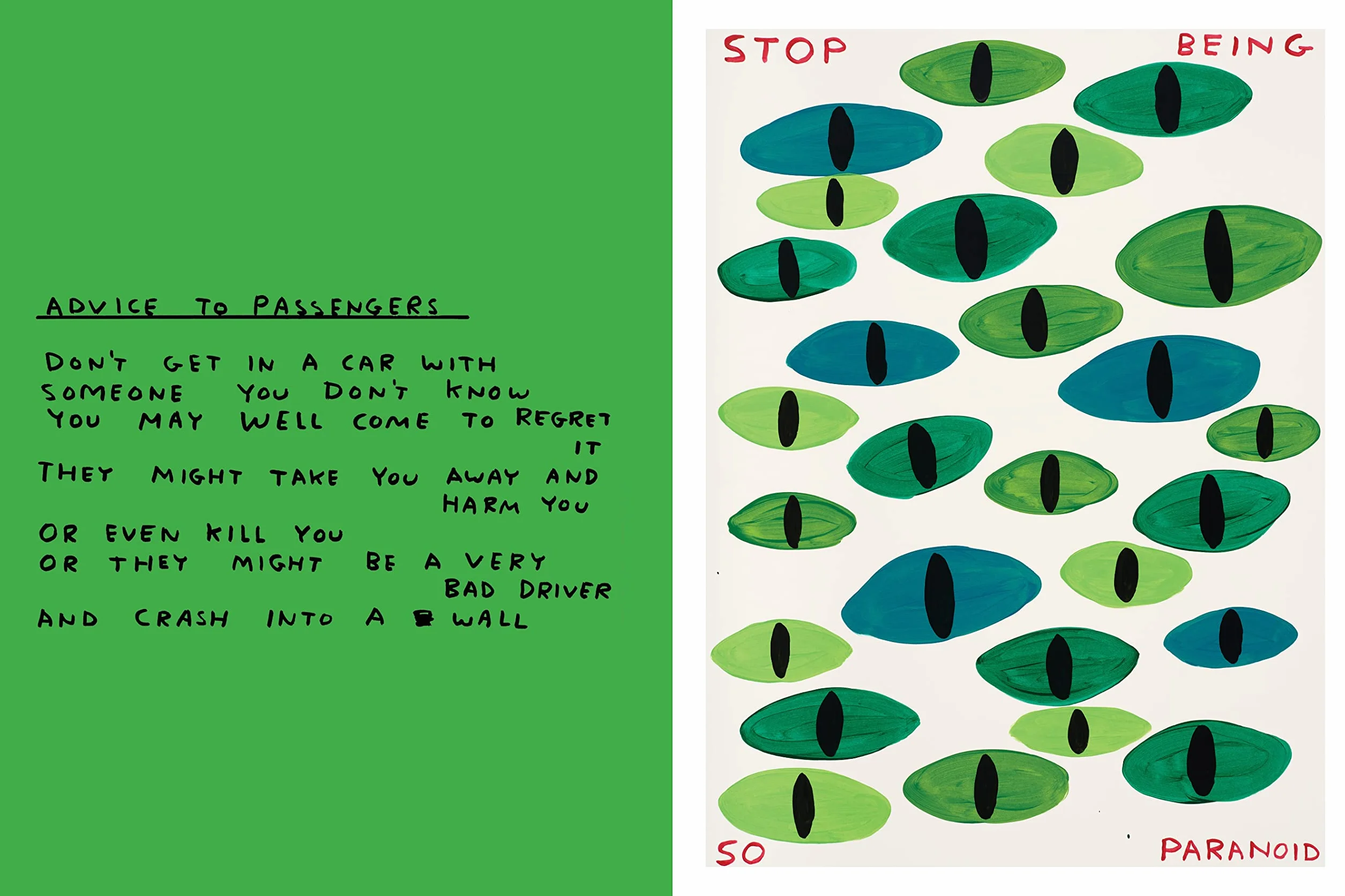 Get your shit together: David Shrigley