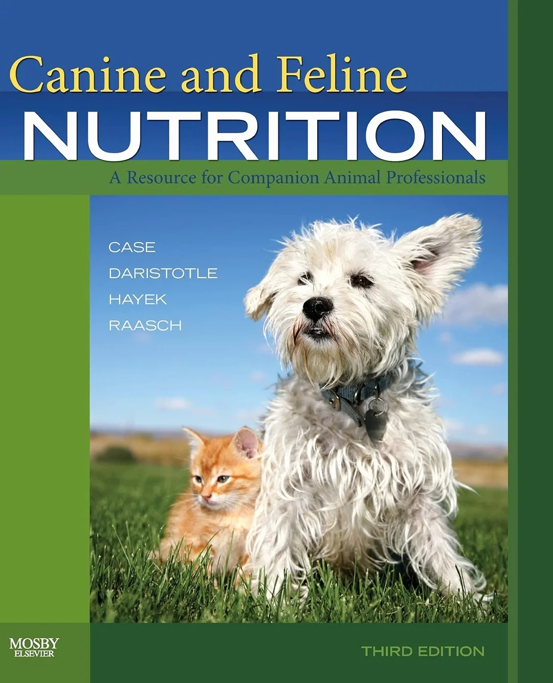 Canine and Feline Nutrition: A Resource for Companion Animal Professionals