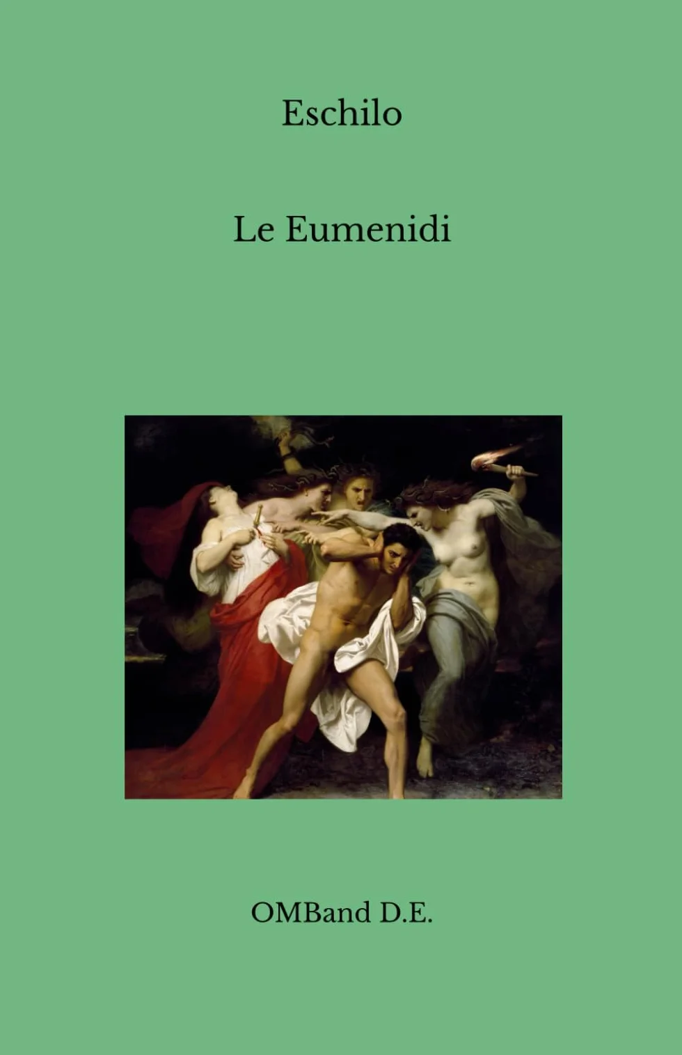 Le Eumenidi: (Edizione integrale)