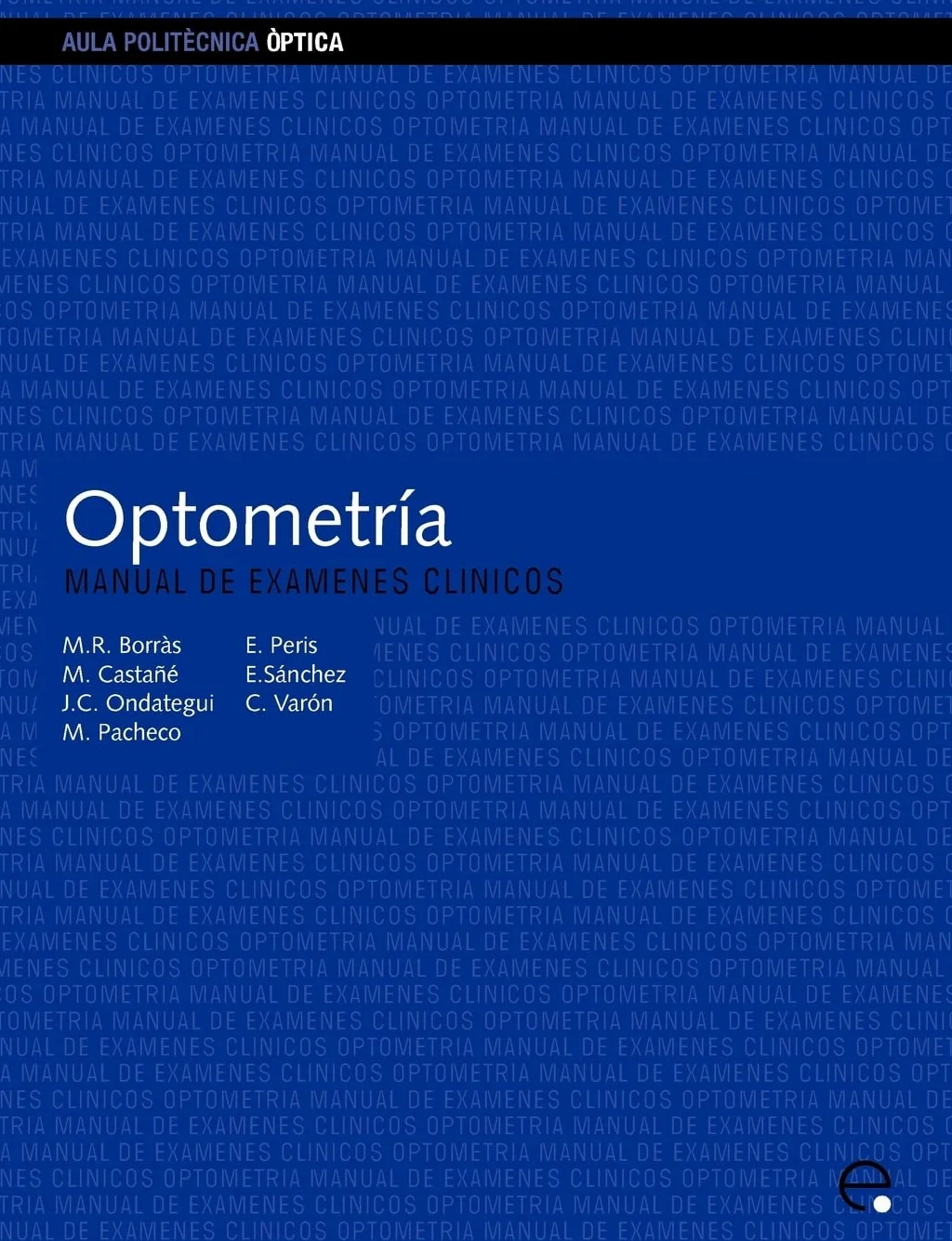 Optometra. Manual de Exmenes Clnicos: 4