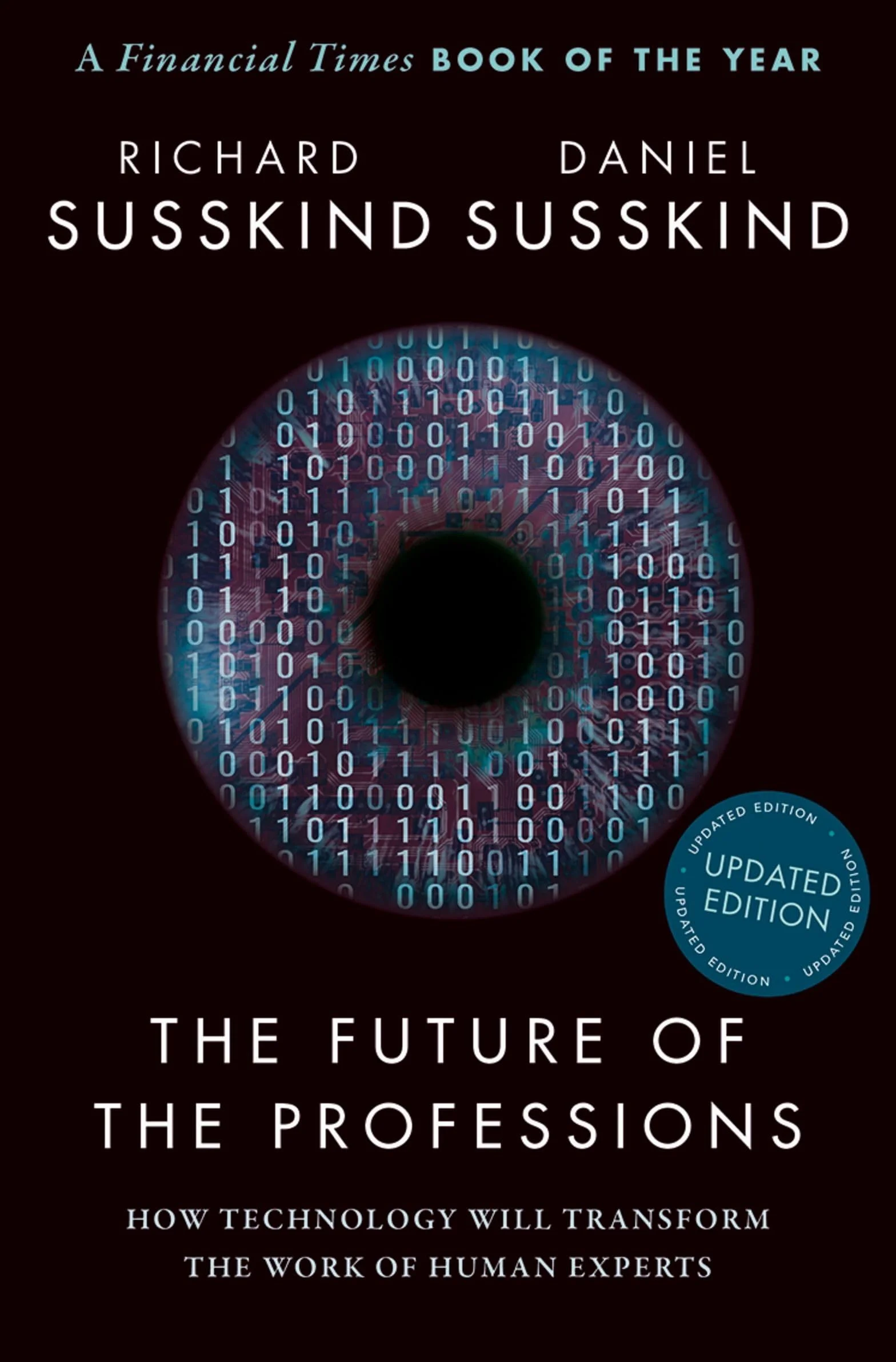 The Future of the Professions: How Technology Will Transform the Work of Human Experts, Updated Edition