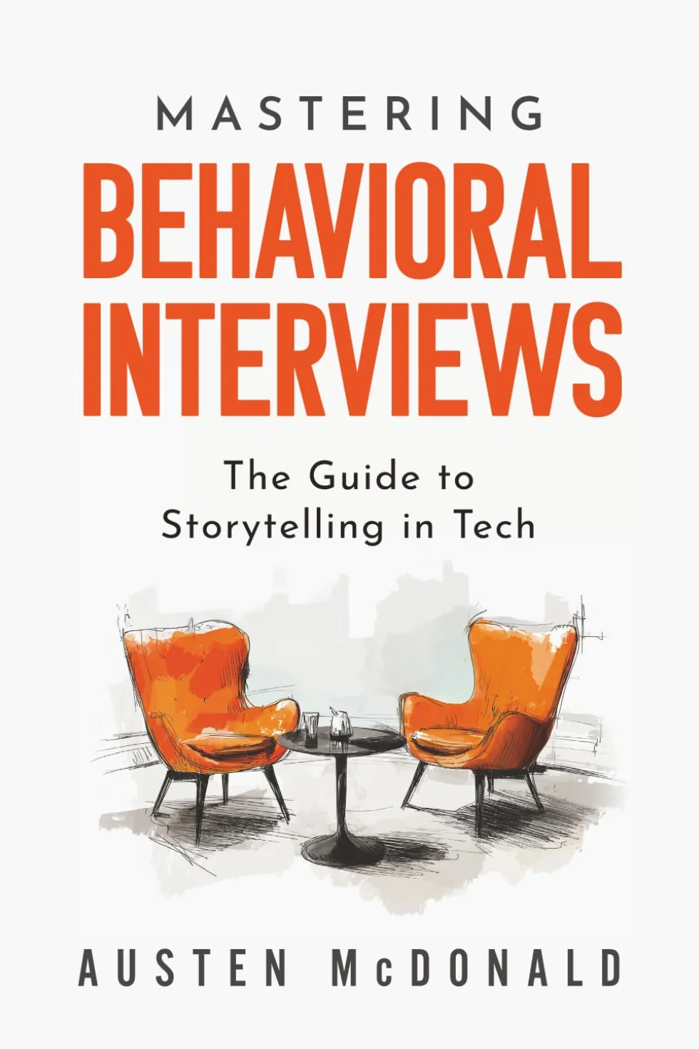 Mastering Behavioral Interviews: The Guide to Storytelling in Tech