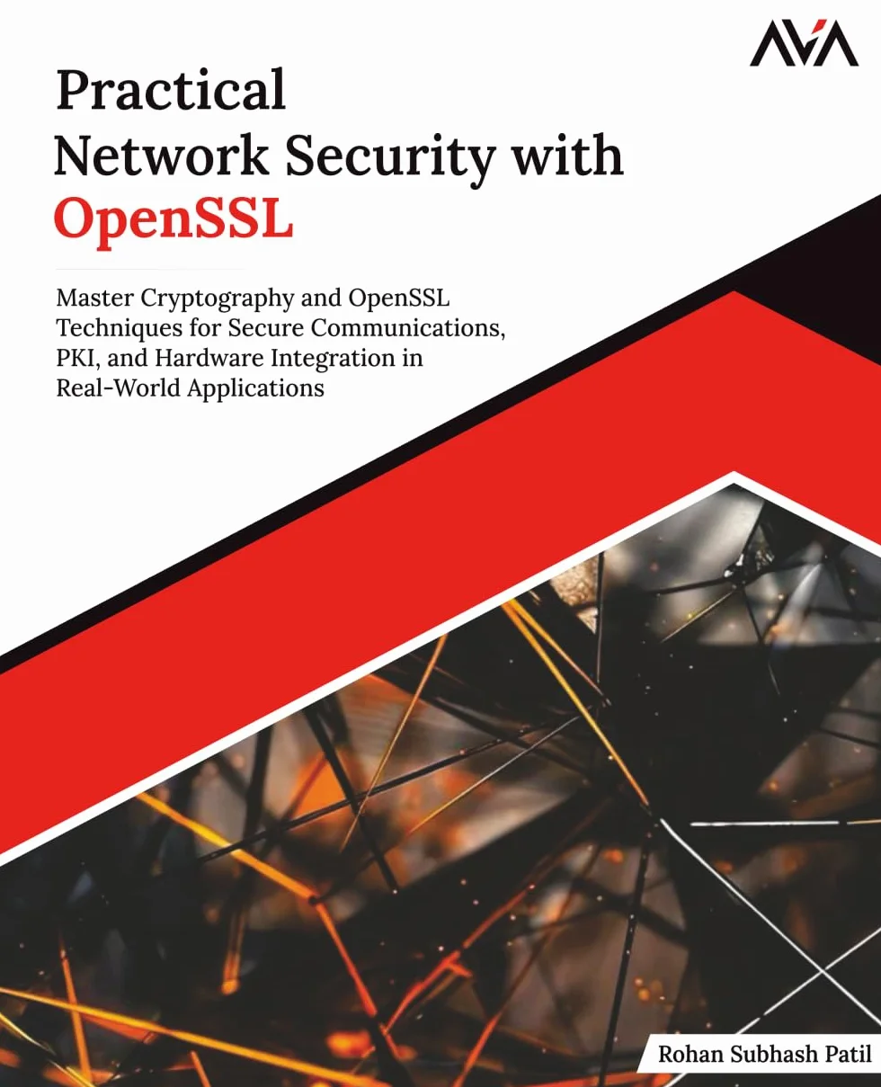 Practical Network Security with OpenSSL: Master Cryptography and OpenSSL Techniques for Secure Communications, PKI, and Hardware Integration in Real-World Applications (English Edition): 1