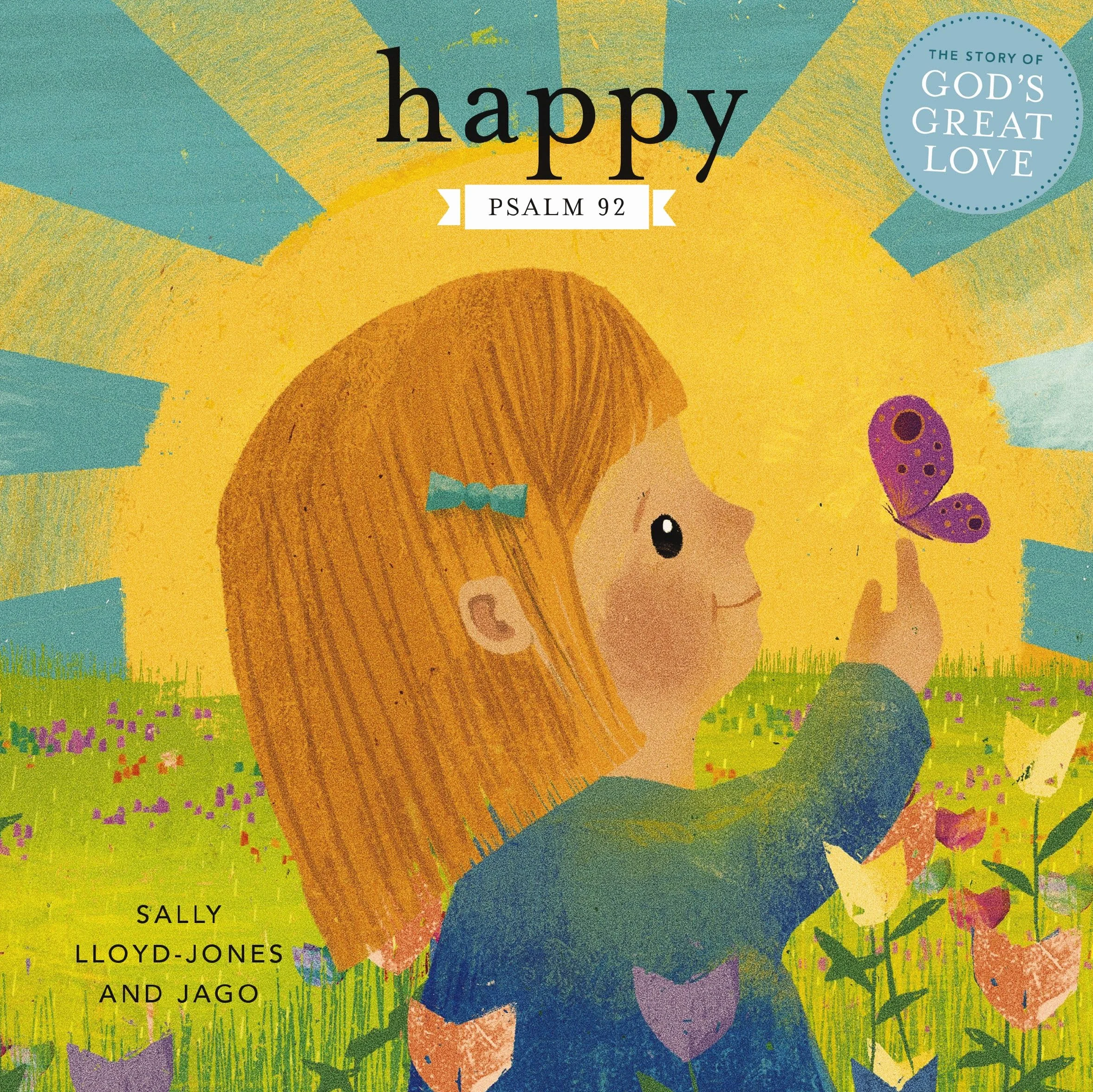 Happy: A Song of Joy and Thanks for Little Ones, Based on Psalm 92.