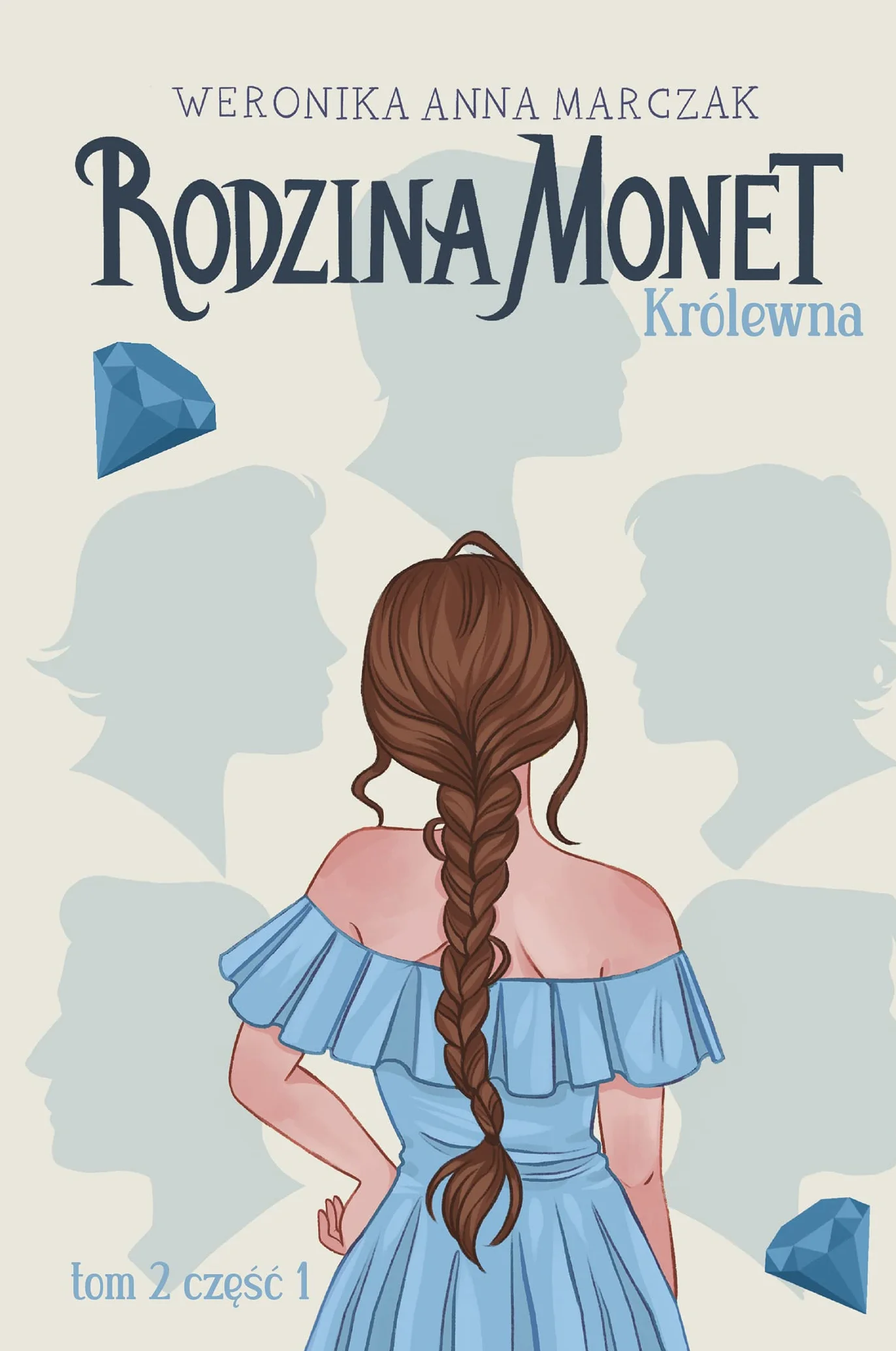 RODZINA MONET TOM 2 KRÓLEWNA CZĘŚĆ 1