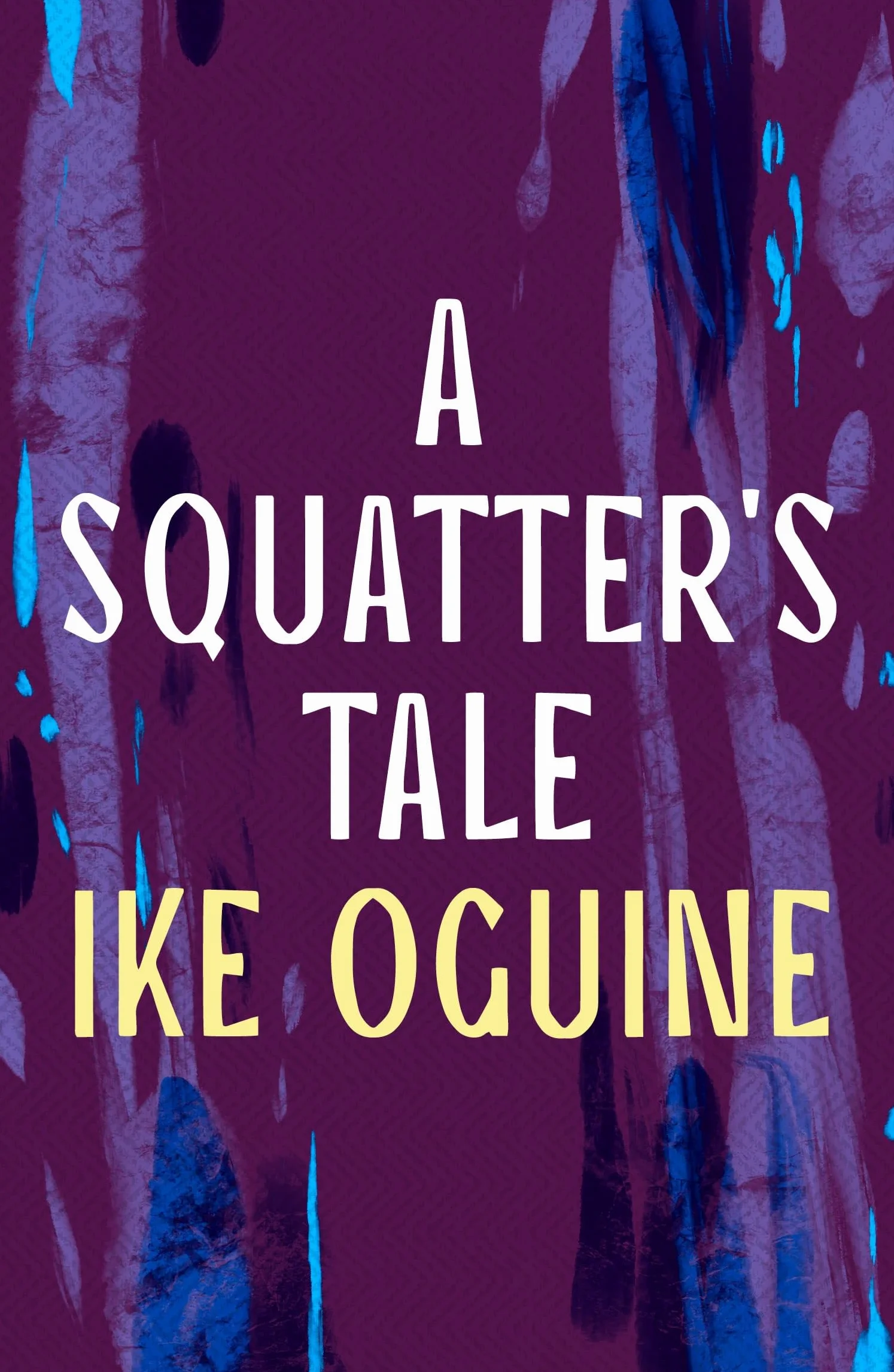 A Squatter's Tale
