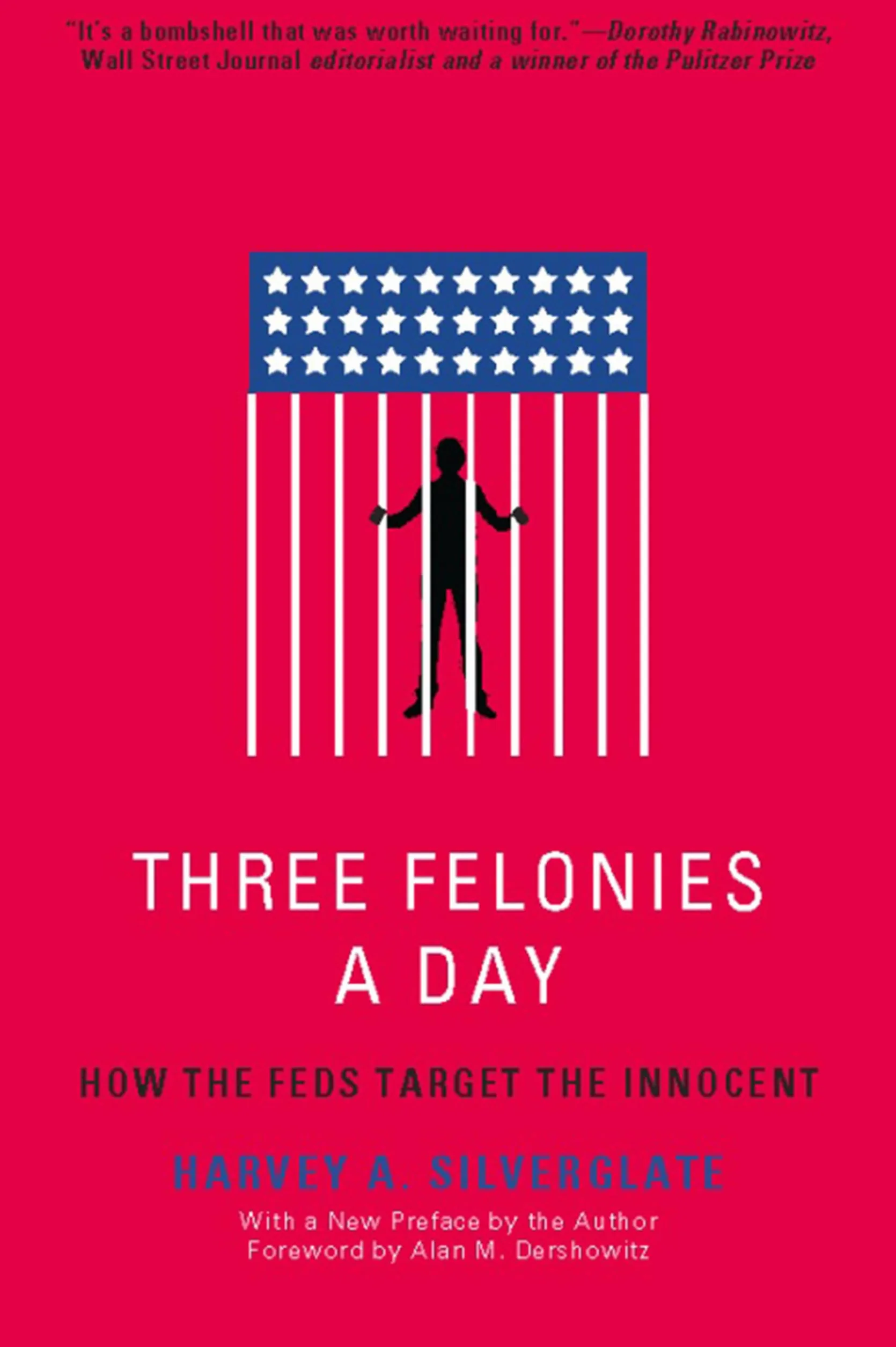 Three Felonies a Day: How the Feds Target the Innocent