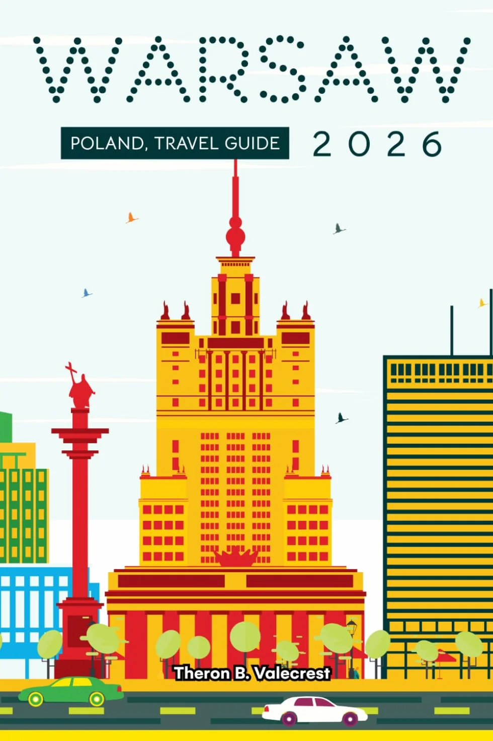 WARSAW TRAVEL GUIDE 2026