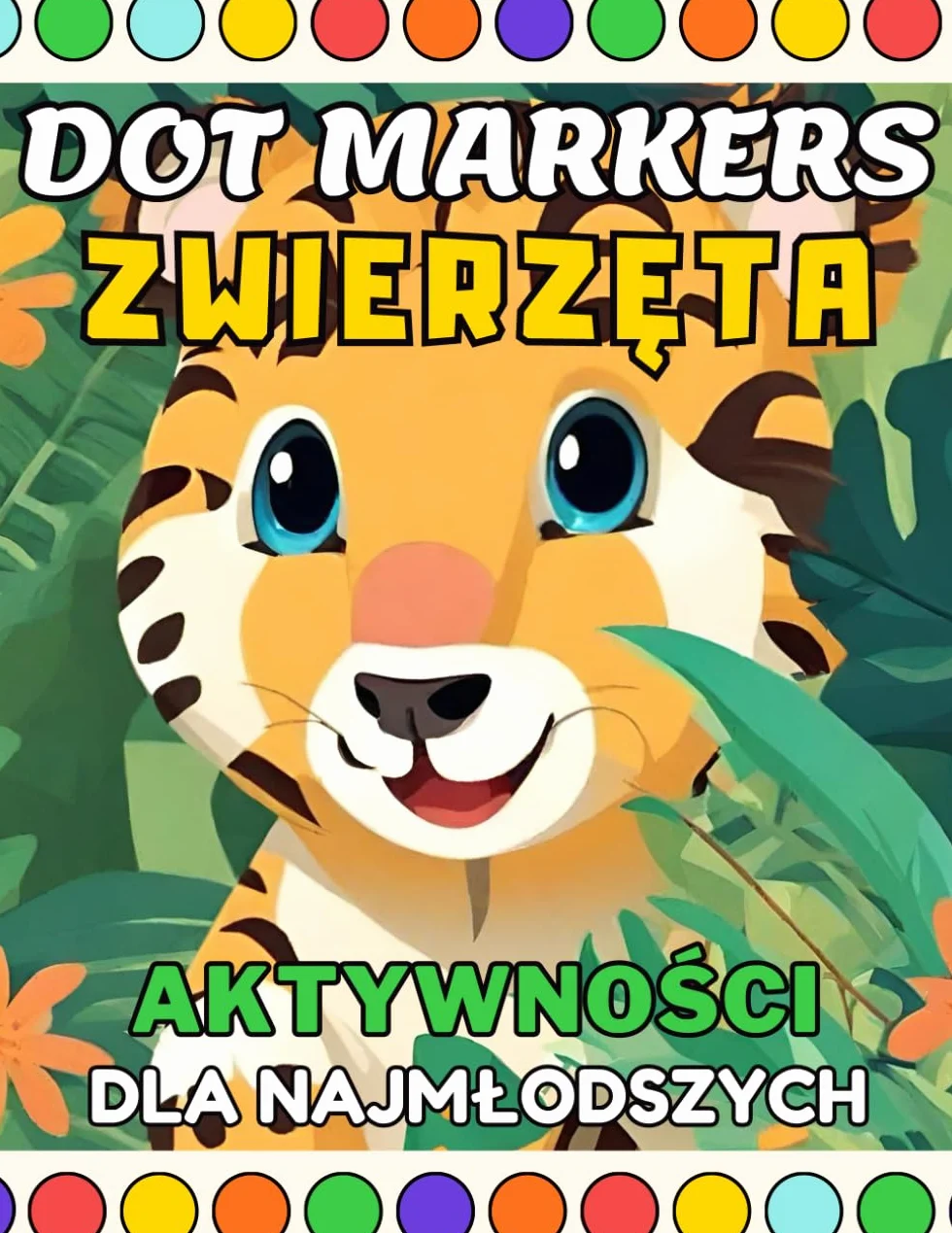 Książka Dot Markers ze zwierzętami dla najmłodszych: Łatwa kolorowanka ze zwierzętami dla najmłodszych. Zajęcia przedszkolne.