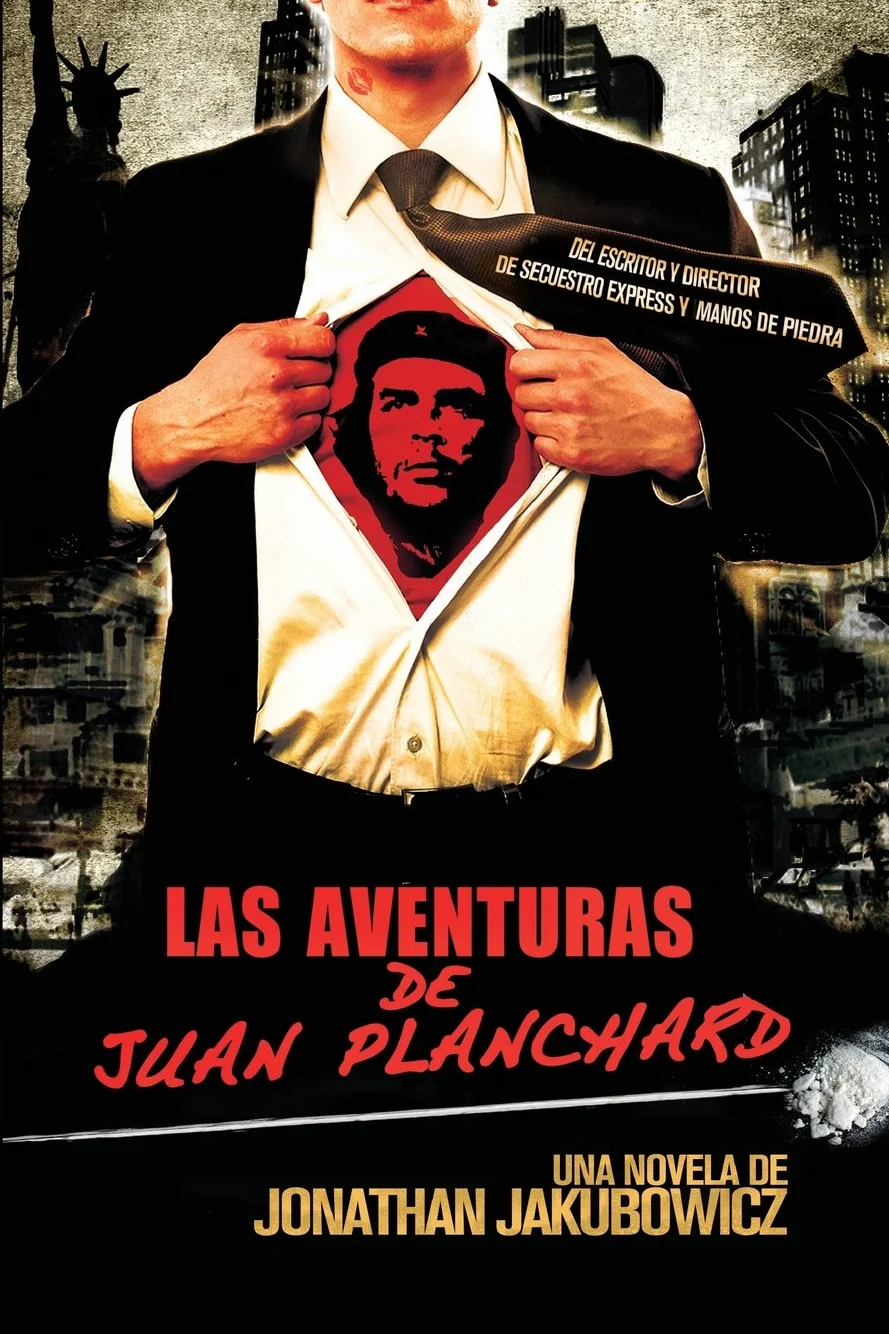 Las Aventuras de Juan Planchard: Una Novela del Director de Secuestro Express y Hands of Stone: 1