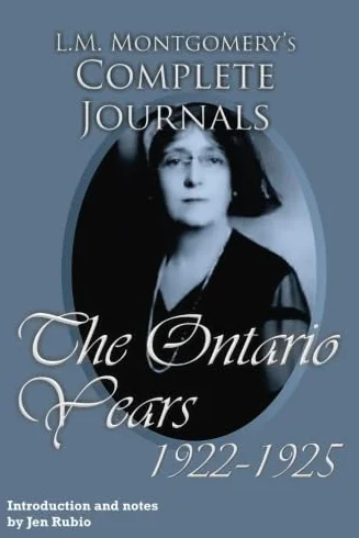 L.M. Montgomery's Complete Journals: The Ontario Years, 1922-1925