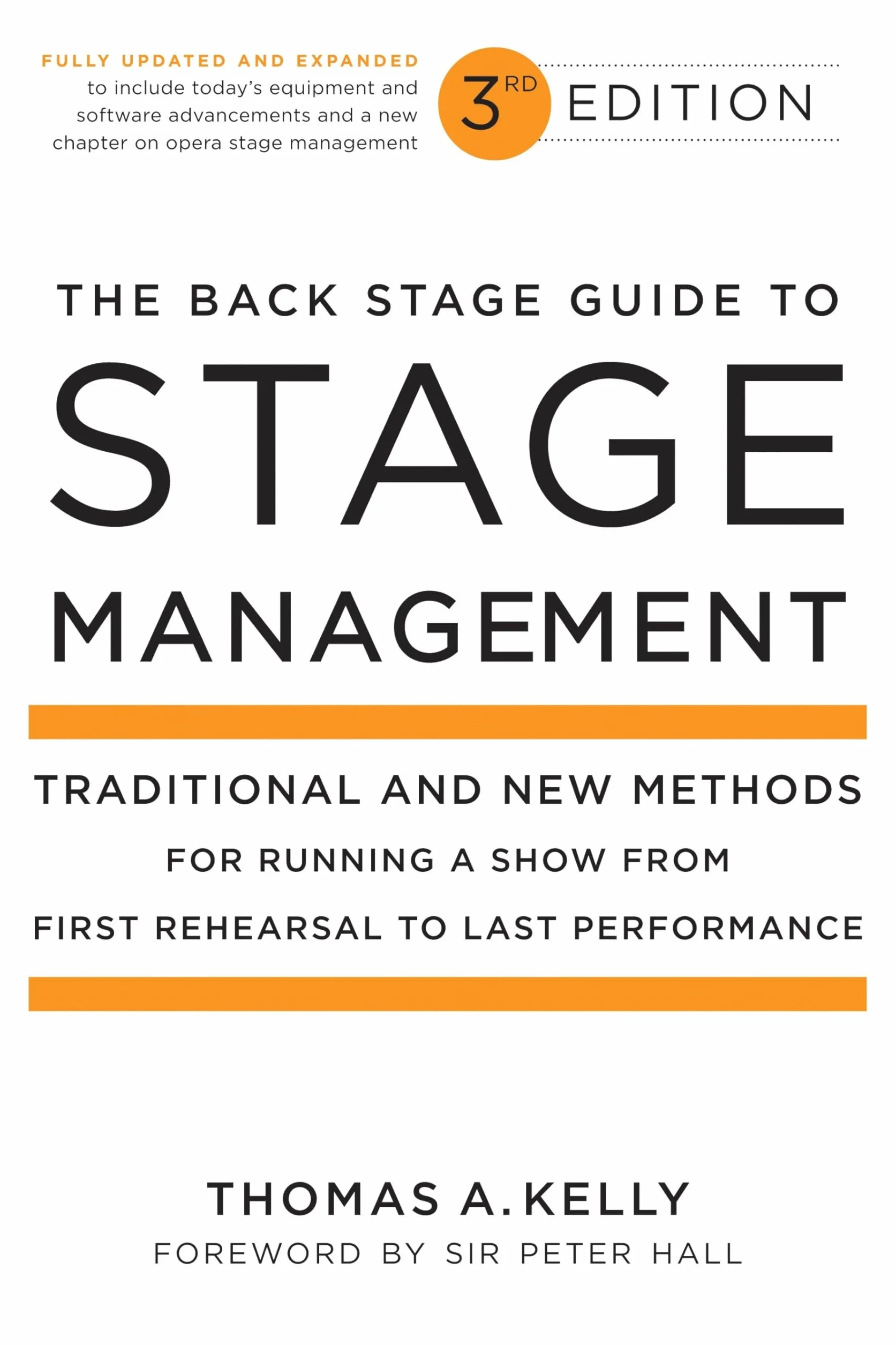 The Back Stage Guide to Stage Management, 3rd Edition: Traditional and New Methods for Running a Show from First Rehearsal to Last Performance