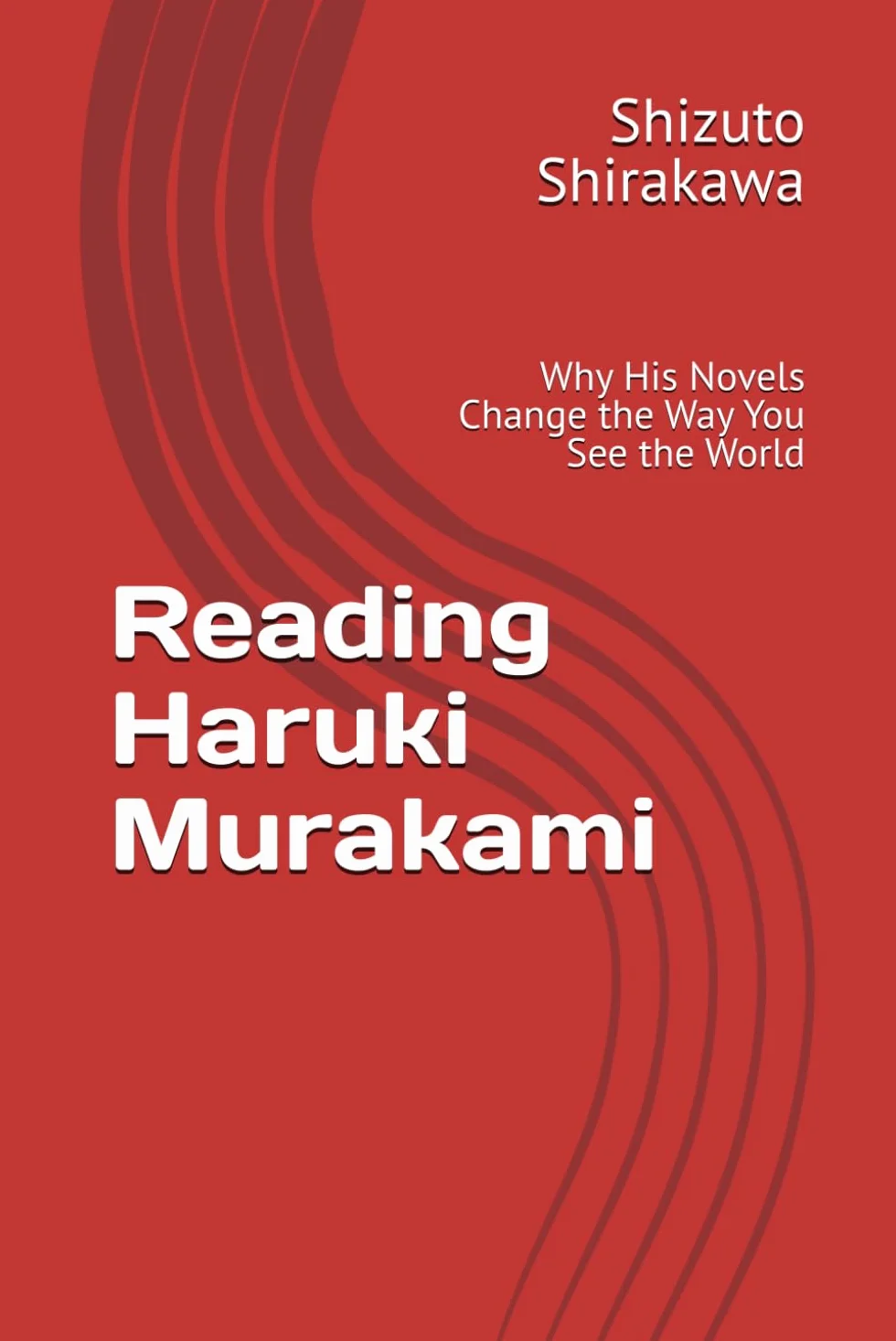Reading Haruki Murakami: Why His Novels Change the Way You See the World