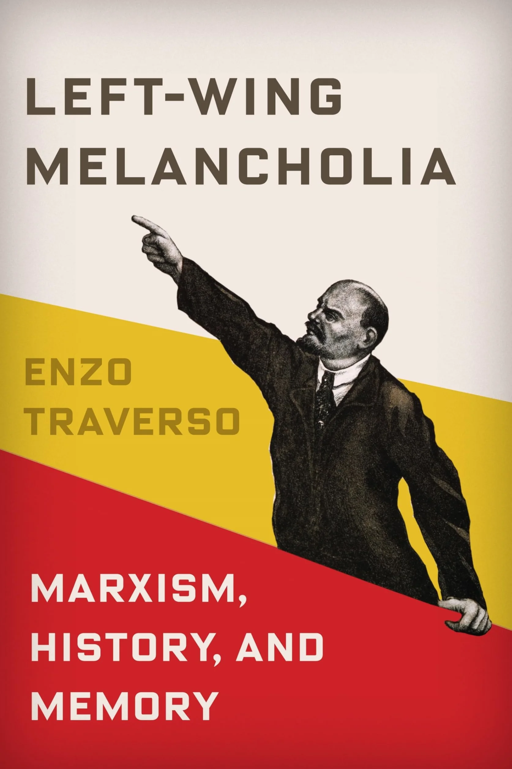 Left-Wing Melancholia: Marxism, History, and Memory: 17