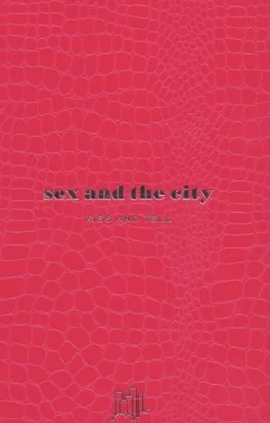 Sex and the City:Kiss and Tell (HB)