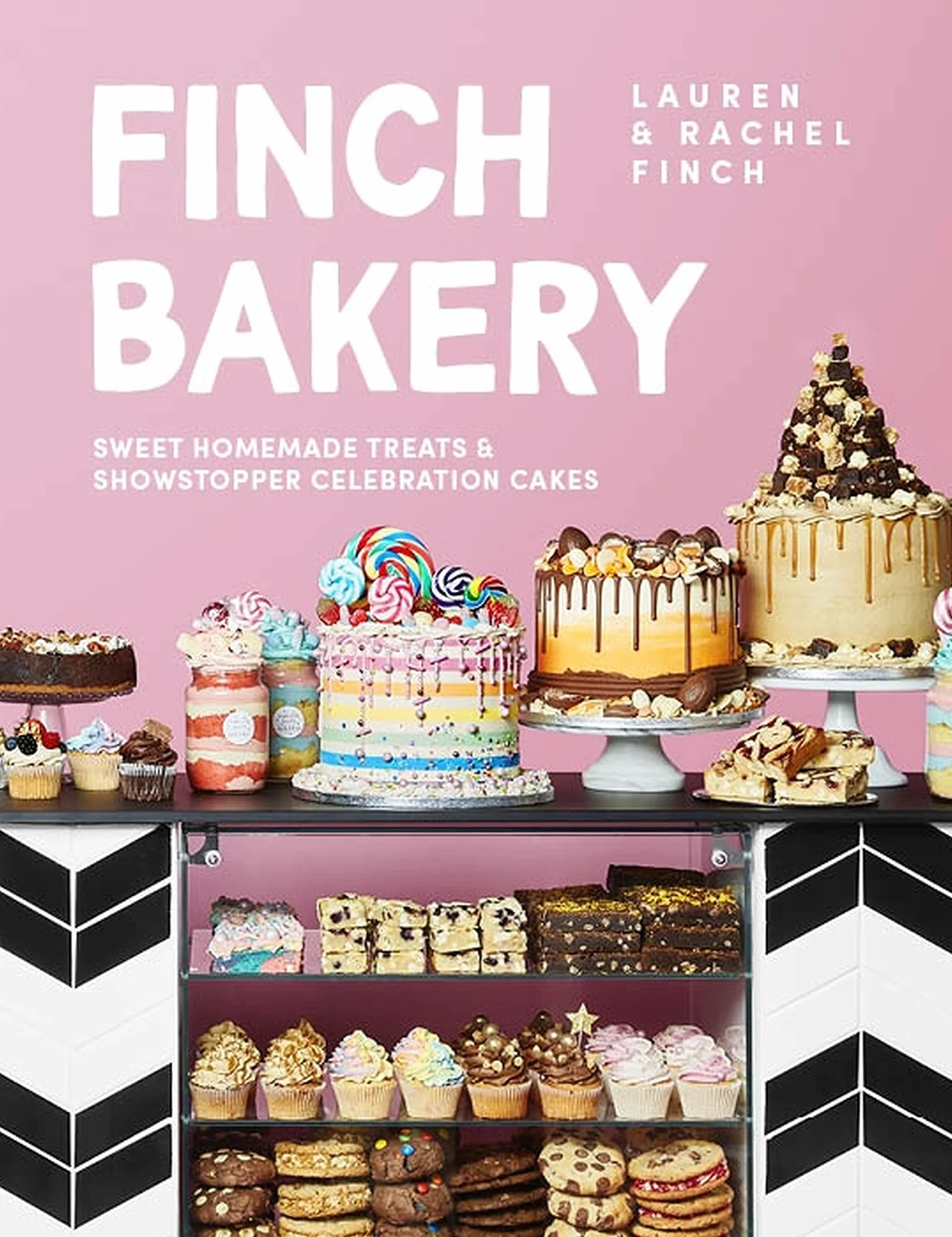 The Finch Bakery: Sweet Homemade Treats and Showstopper Celebration Cakes. A SUNDAY TIMES BESTSELLER