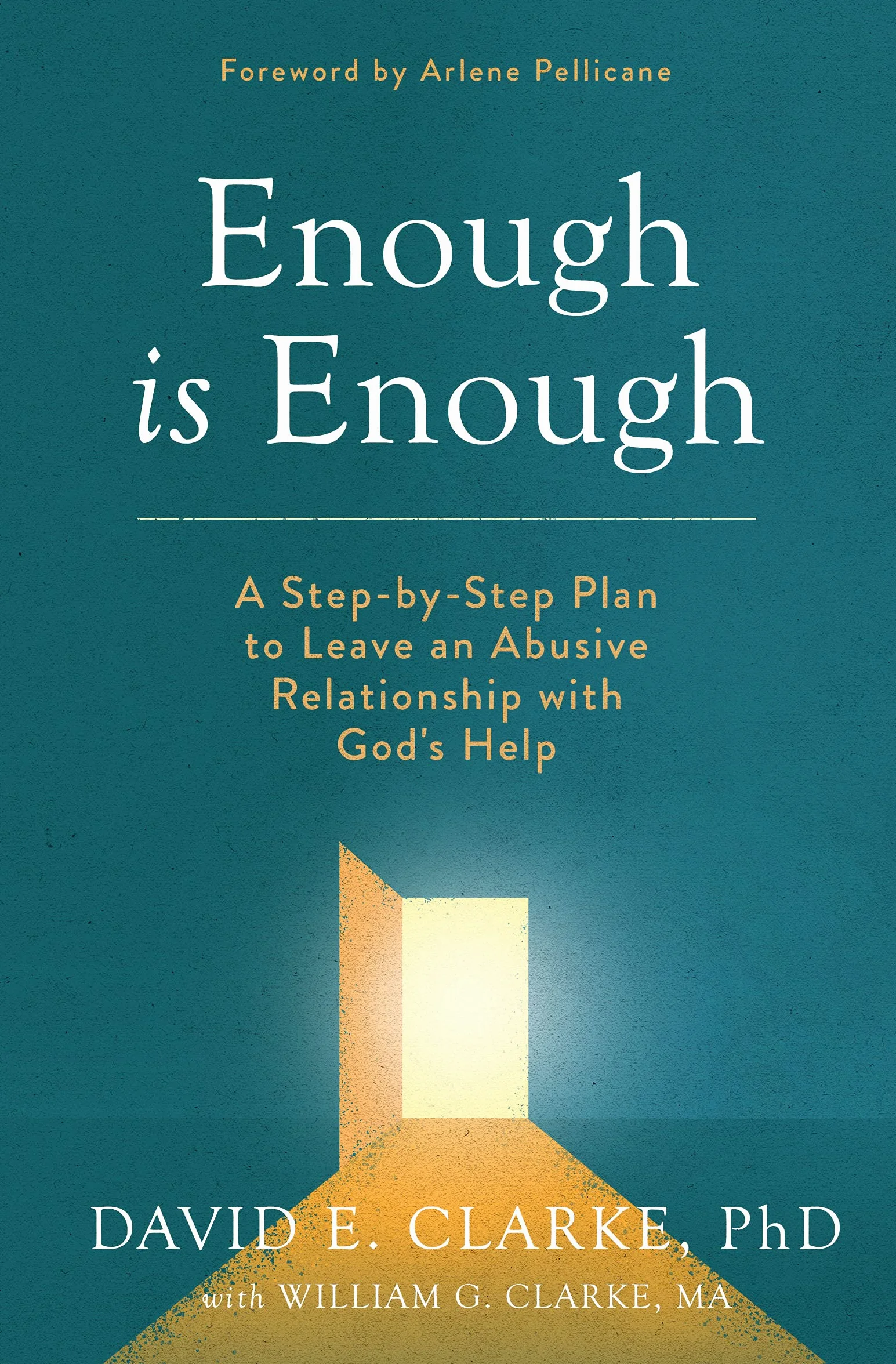 Enough Is Enough: A Step-By-Step Plan to Leave an Abusive Relationship with God's Help