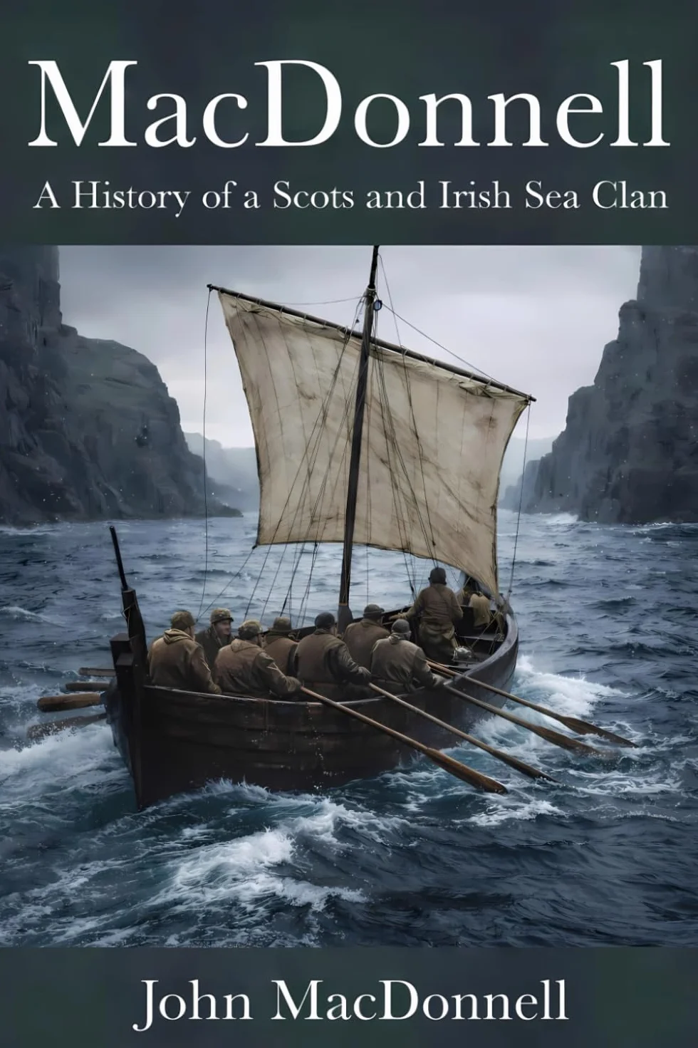 MacDonnell: A History of a Scots and Irish Sea Clan