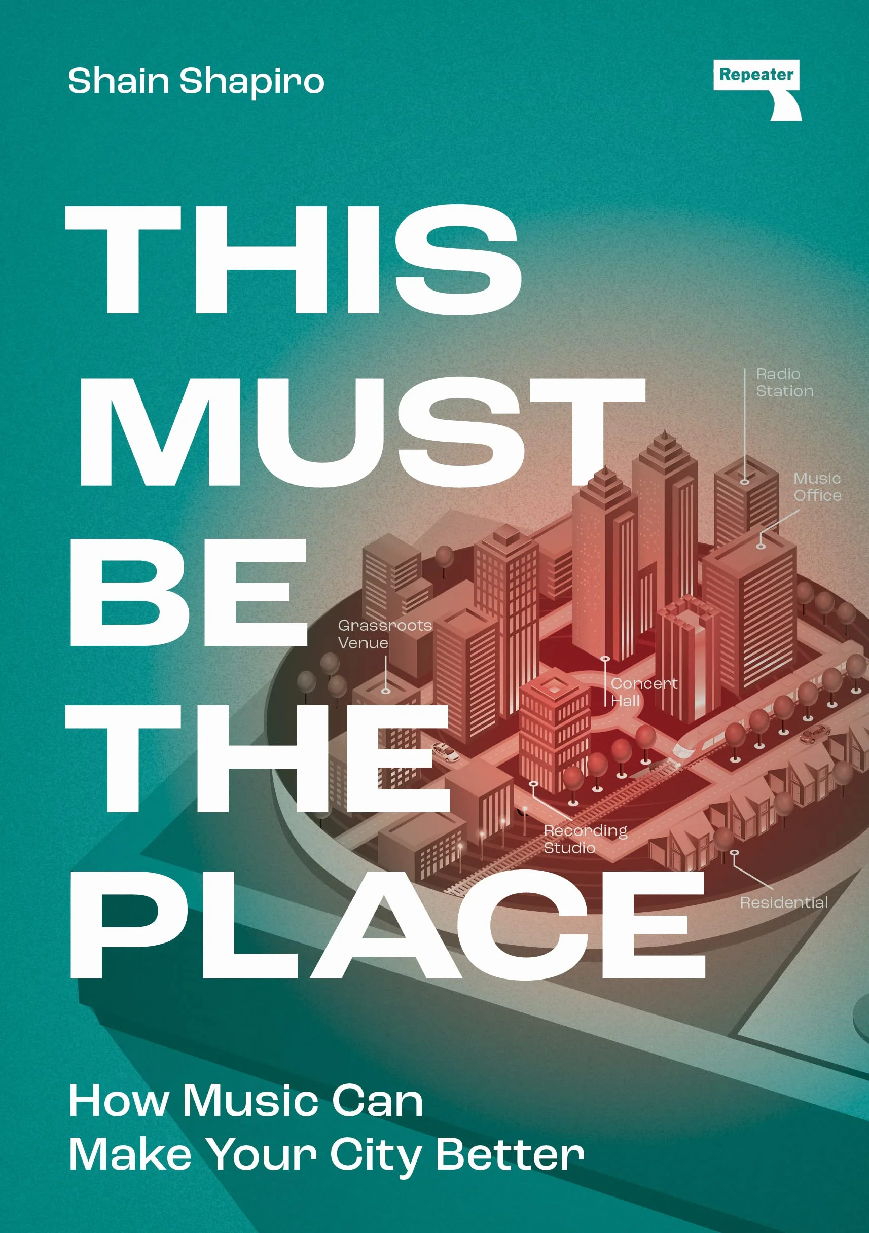 This Must Be the Place: How Music Can Make Your City Better