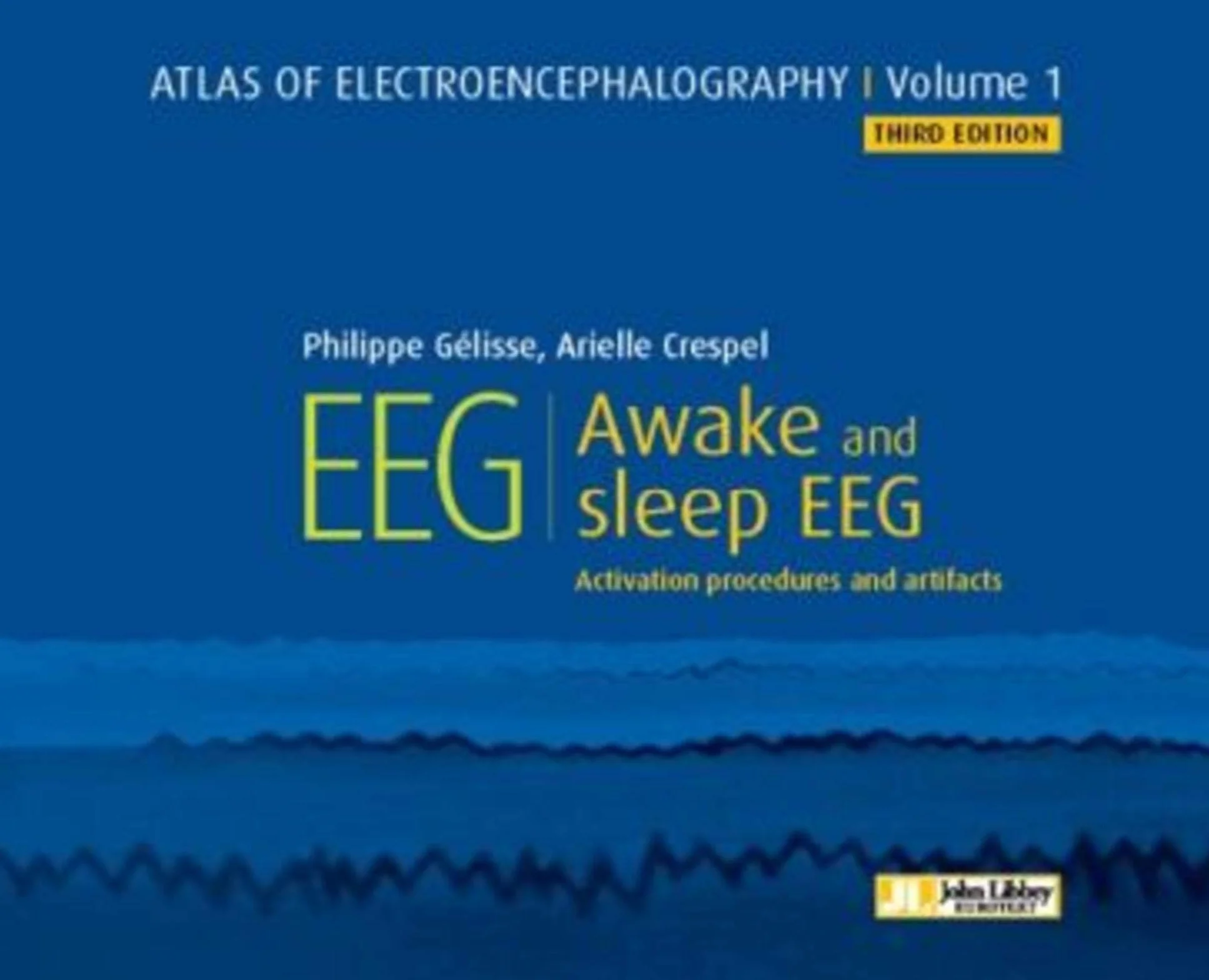 Atlas of electroencephalography - Volume 1: EEG - Awake and sleep EEG - Activation Procedures and Artifacts