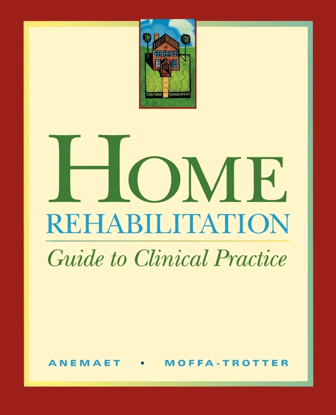 Home Rehabilitation: Guide to Clinical Practice