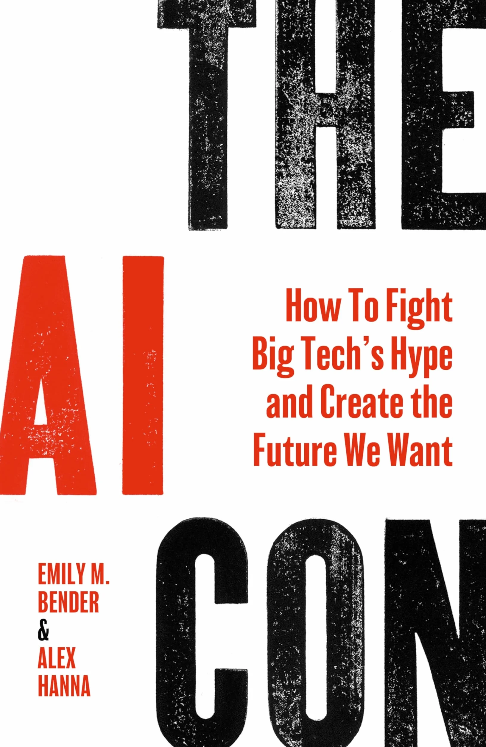The AI Con: How to Fight Big Tech's Hype and Create the Future We Want