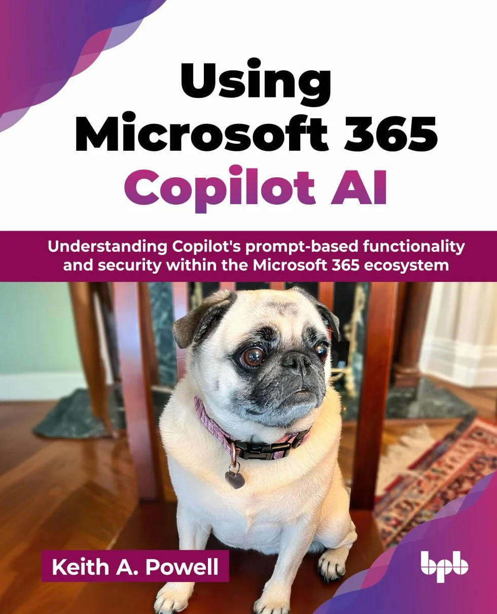 Using Microsoft 365 Copilot AI: Understanding Copilot's prompt-based functionality and security within the Microsoft 365 ecosystem (English Edition)
