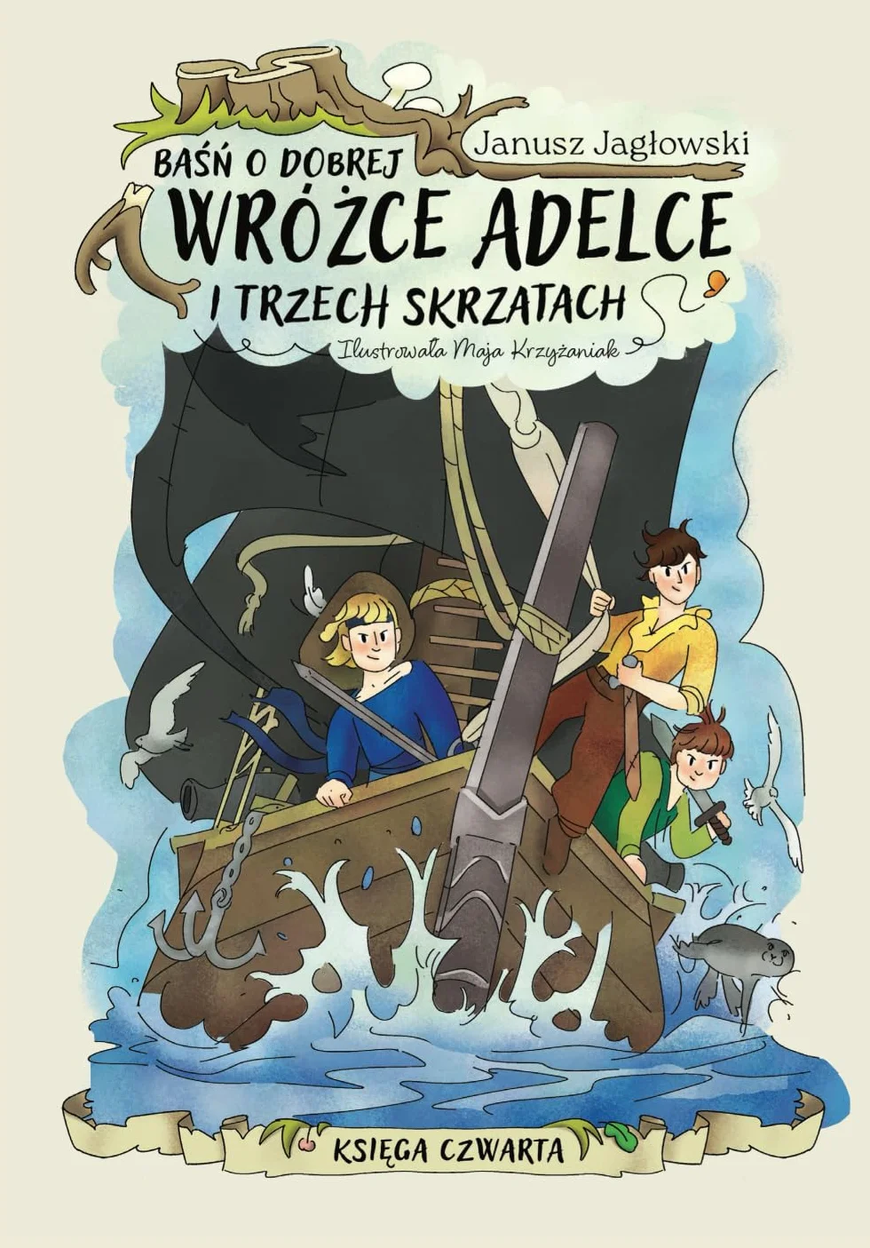 Baśń o dobrej wróżce Adelce i trzech skrzatach: Księga Czwarta