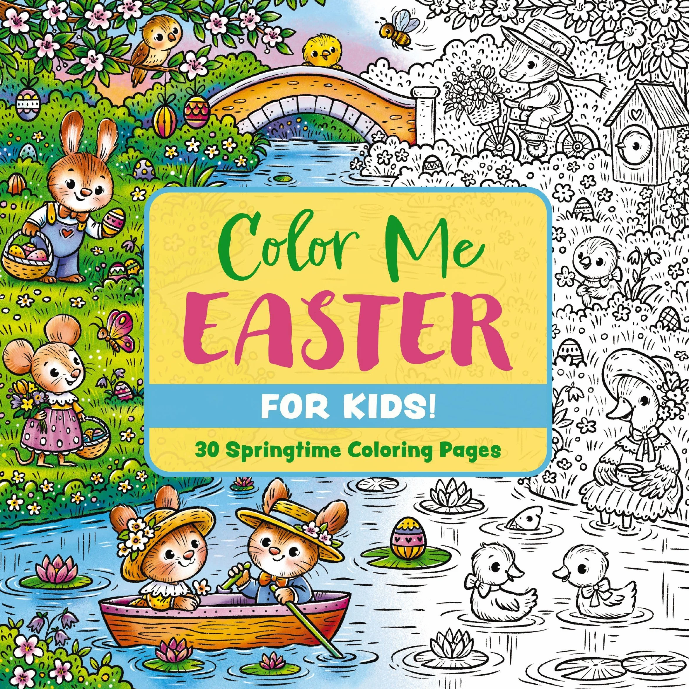 Color Me Easter (for Kids!): 30 Springtime Coloring Pages