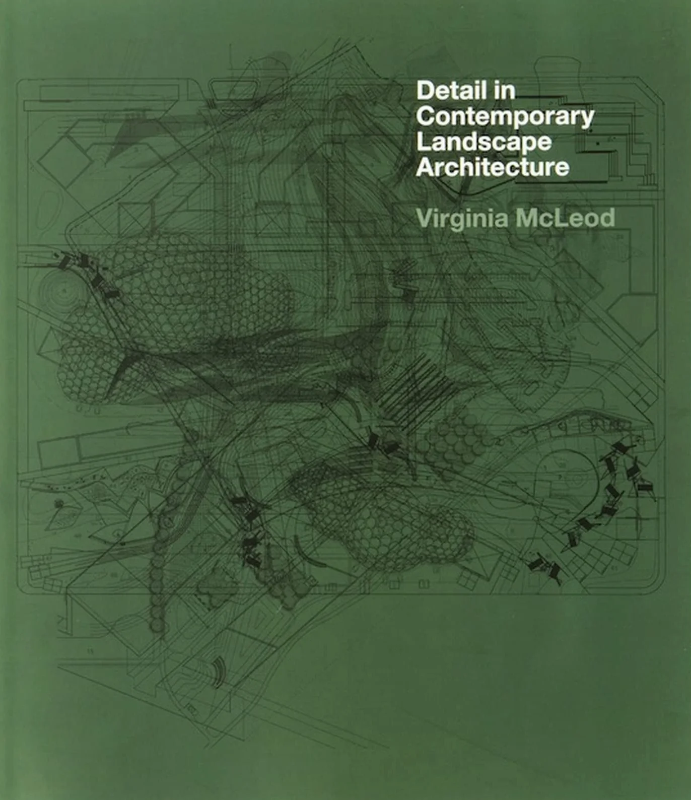 Detail in Contemporary Landscape Architecture /anglais: (E)