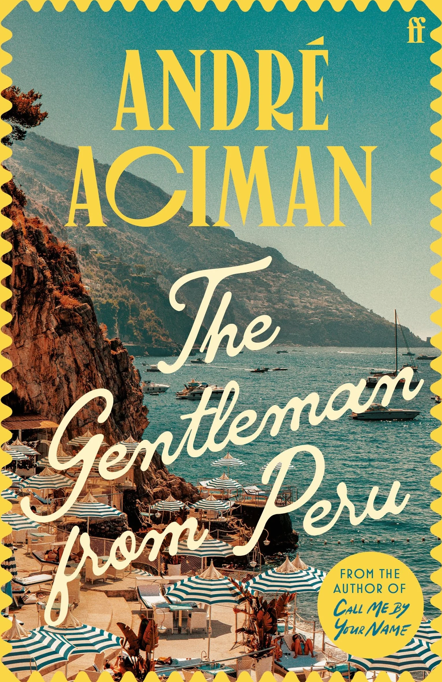 The Gentleman From Peru: A dazzling summer story from the bestselling author of Call Me By Your Name