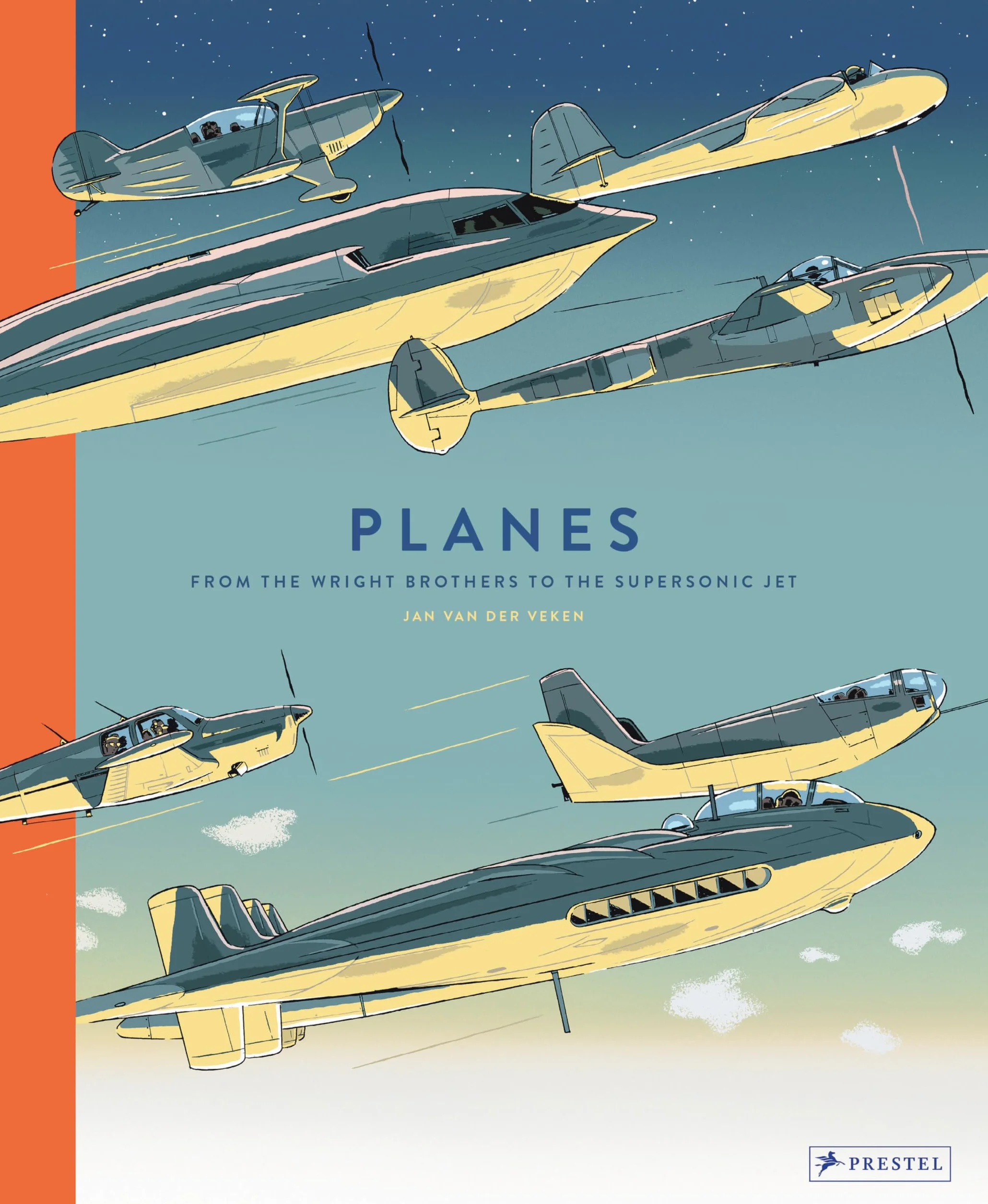 Planes From the Wright Brothers to the Supersonic Jet /anglais