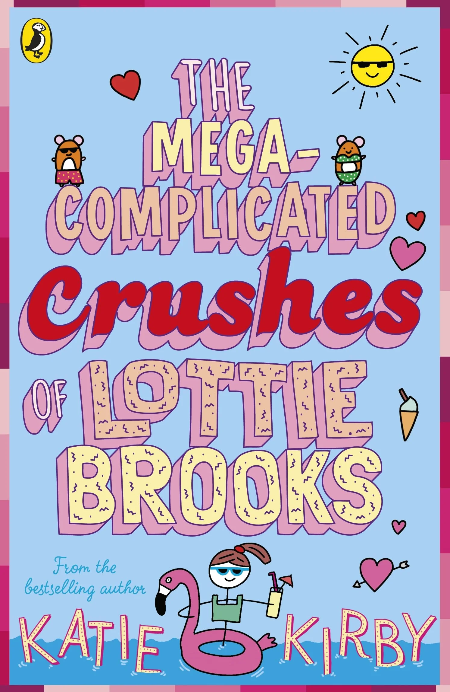 The Mega-Complicated Crushes of Lottie Brooks: The third hilarious diary in the bestselling series: 3