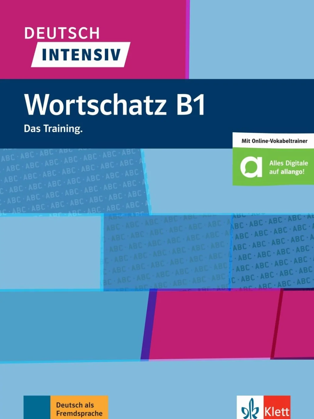 Deutsch intensiv - wortschatz b1: Das Training