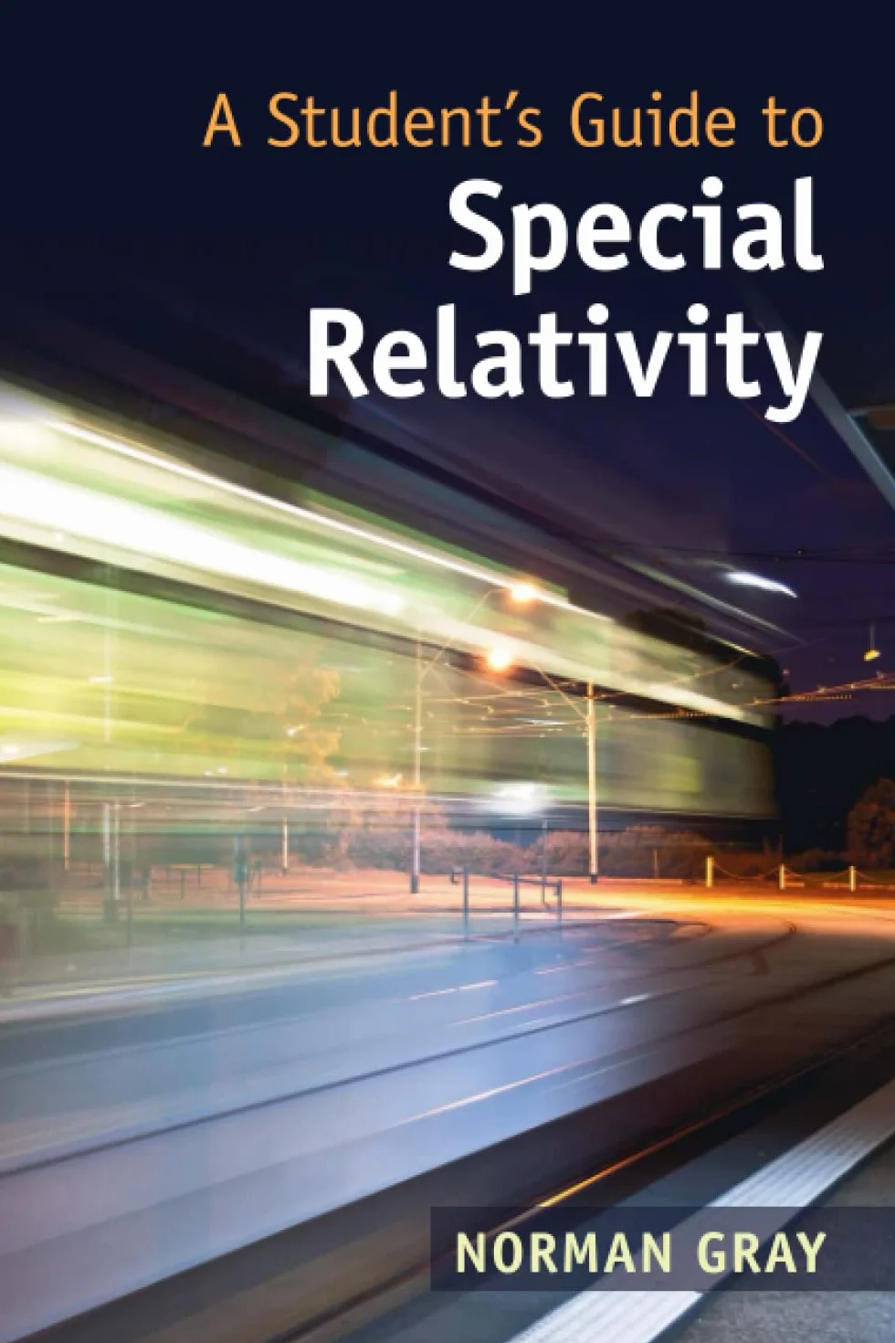 A Student's Guide to Special Relativity